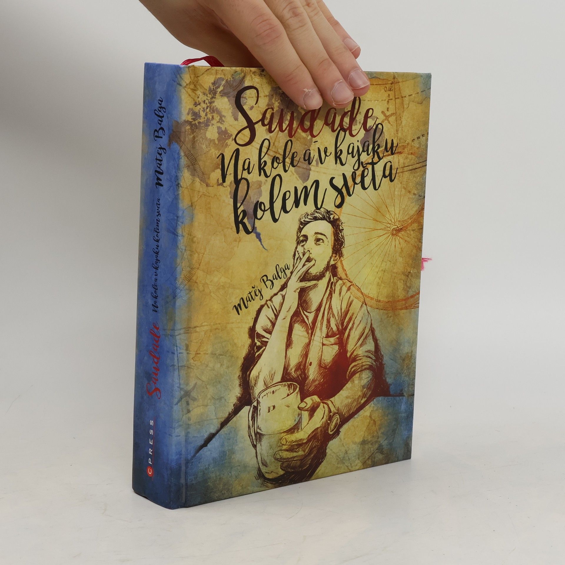 Matěj Balga Saudade. Na kole a v kajaku kolem světa