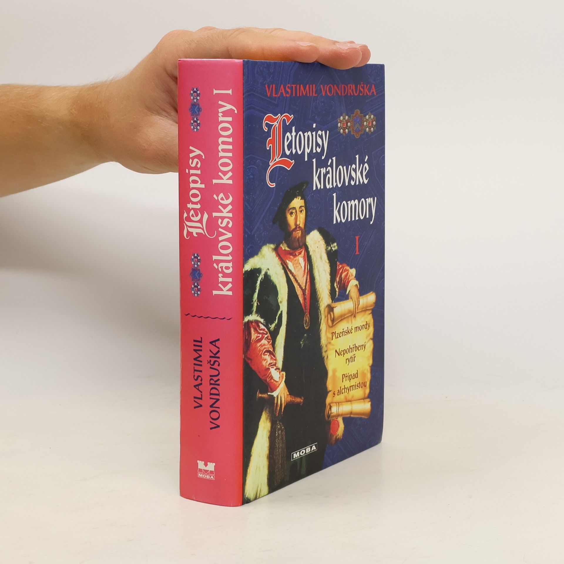 Vlastimil Vondruška Letopisy královské komory 1. díl: Plzeňské mordy. Nepohřbený rytíř. Případ s alchymistou