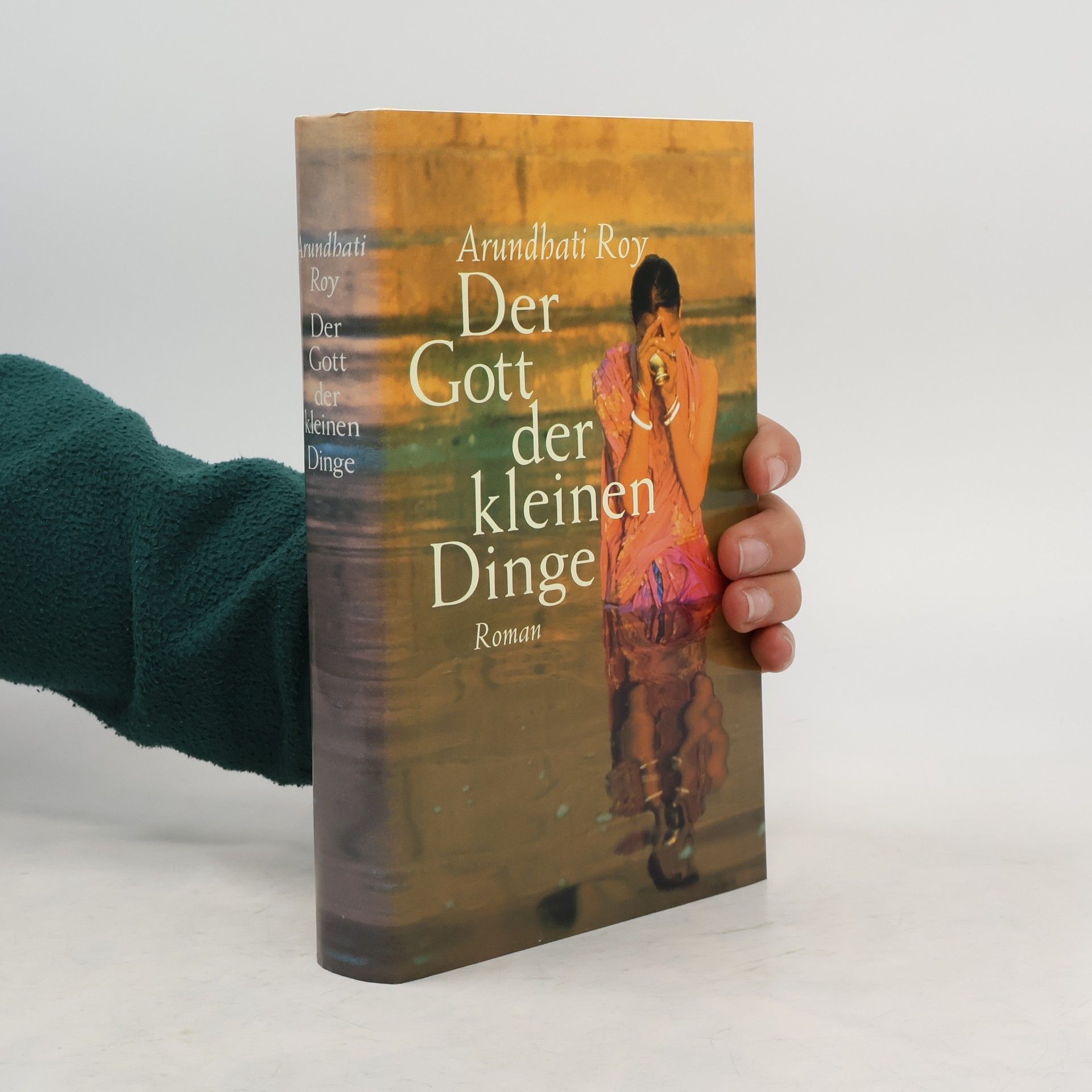 Arundhati Roy Der Gott der kleinen Dinge