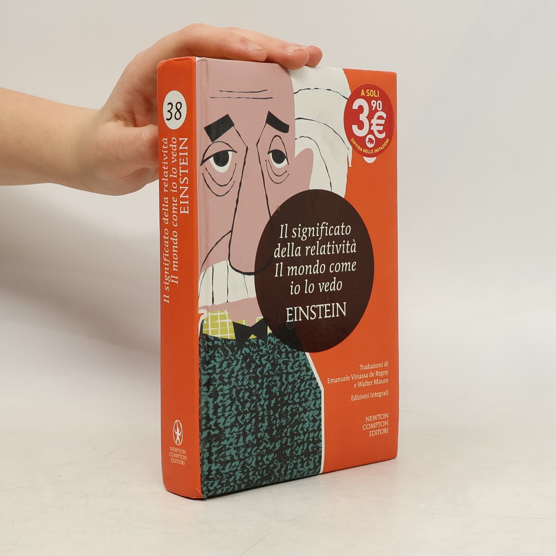 Albert Einstein Il significato della relatività - Il mondo come io lo vedo. Edizioni integrali