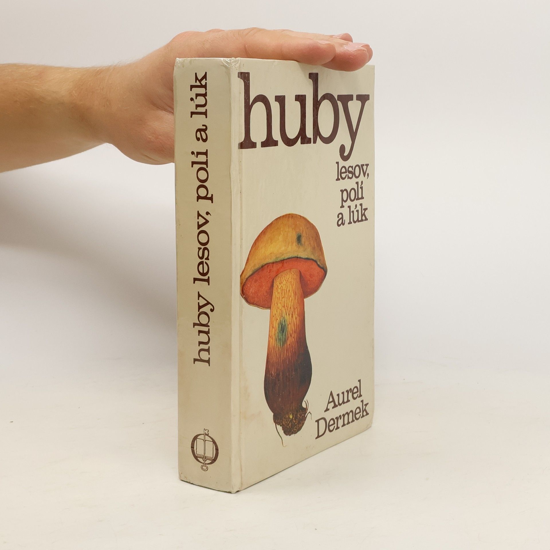 Aurel Dermek Huby lesov, polí a lúk