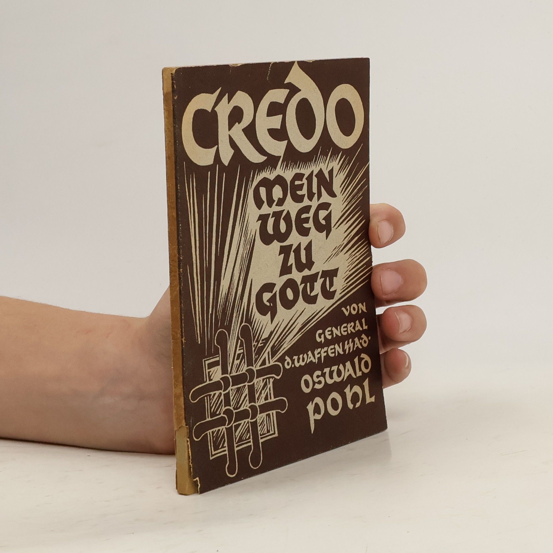 Oswald Pohl Credo - Mein Weg zu Gott