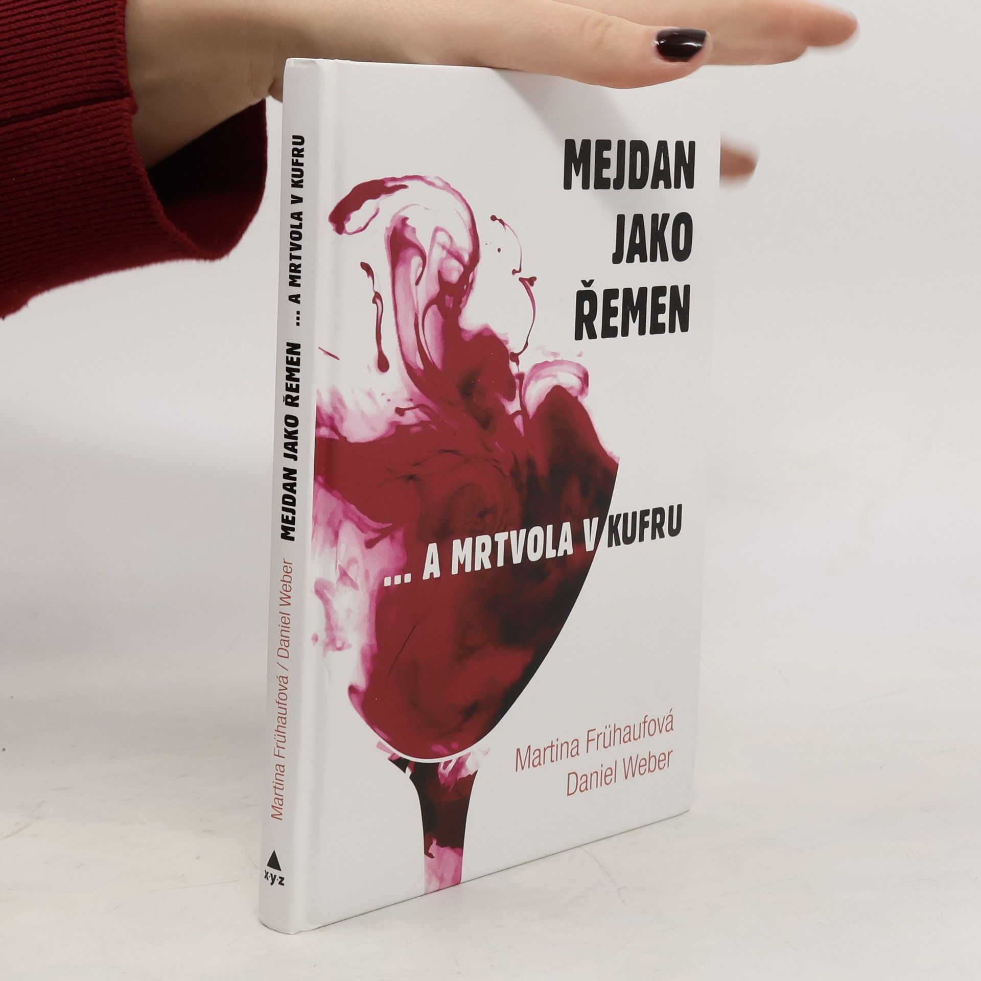 Martina Frühaufová Mejdan jako řemen ... a mrtvola v kufru