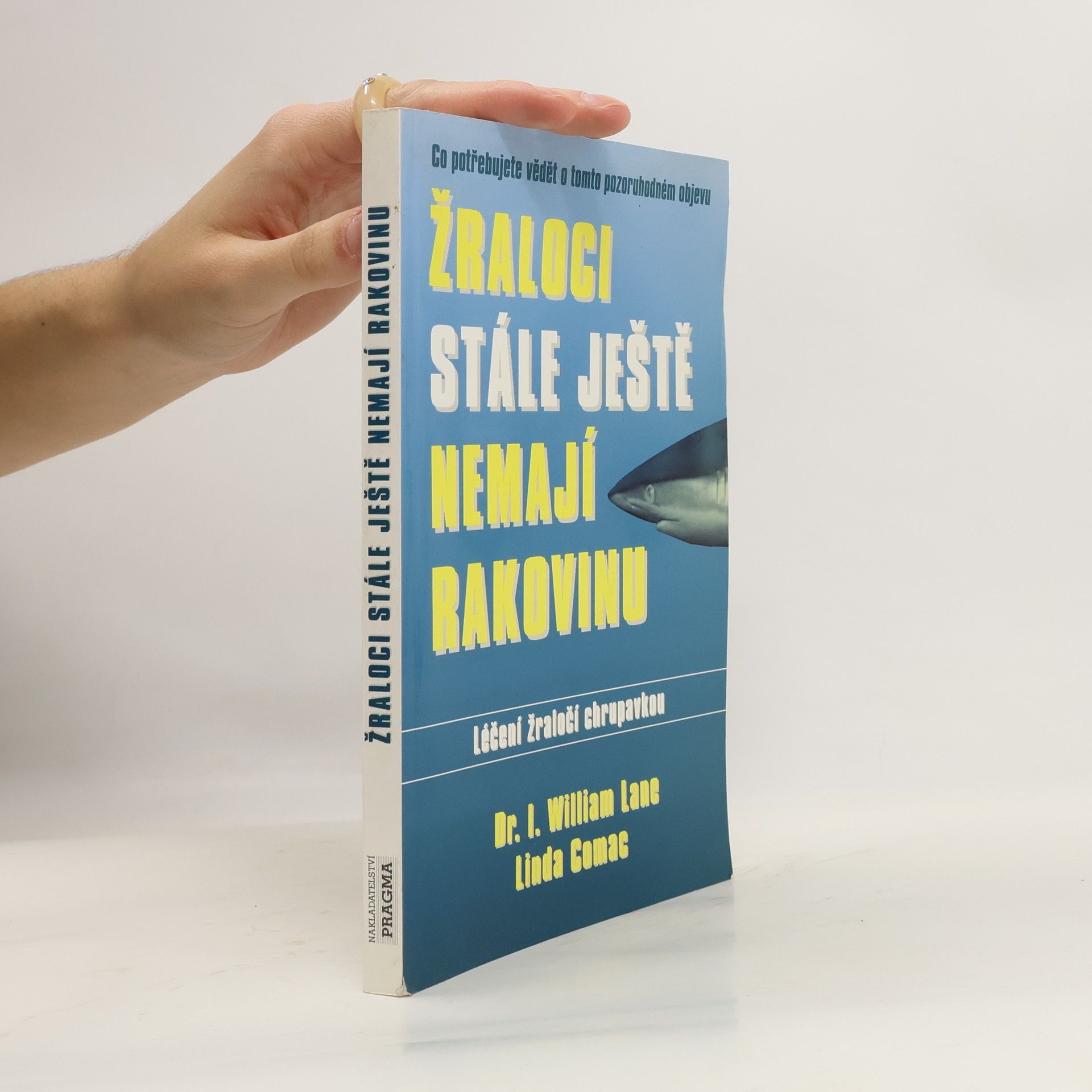 I. William Lane Žraloci nemají rakovinu