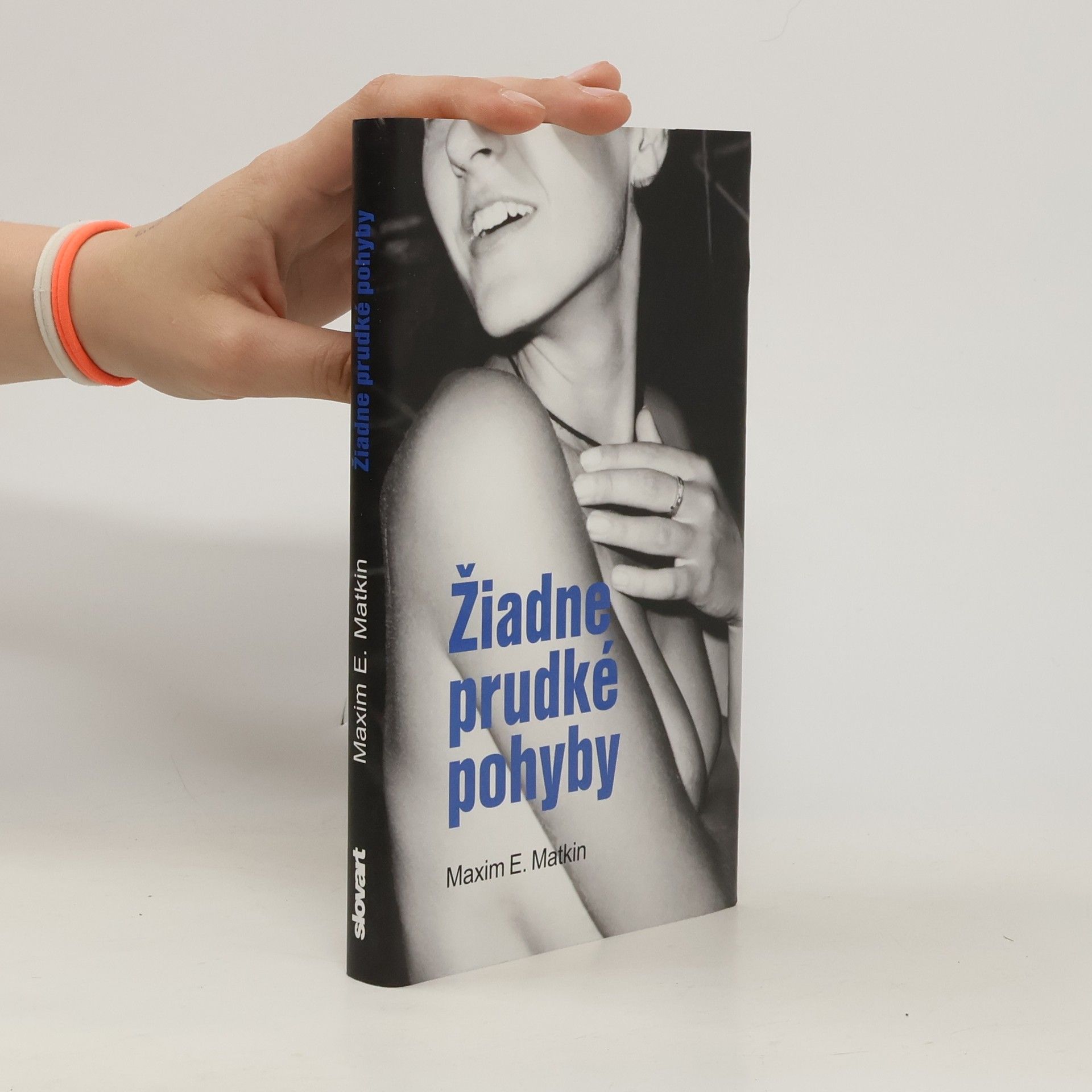 Maxim E. Matkin Žiadne prudké pohyby