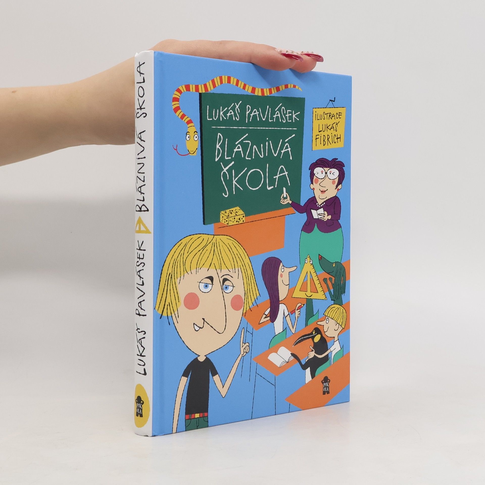 Lukáš Pavlásek Bláznivá škola