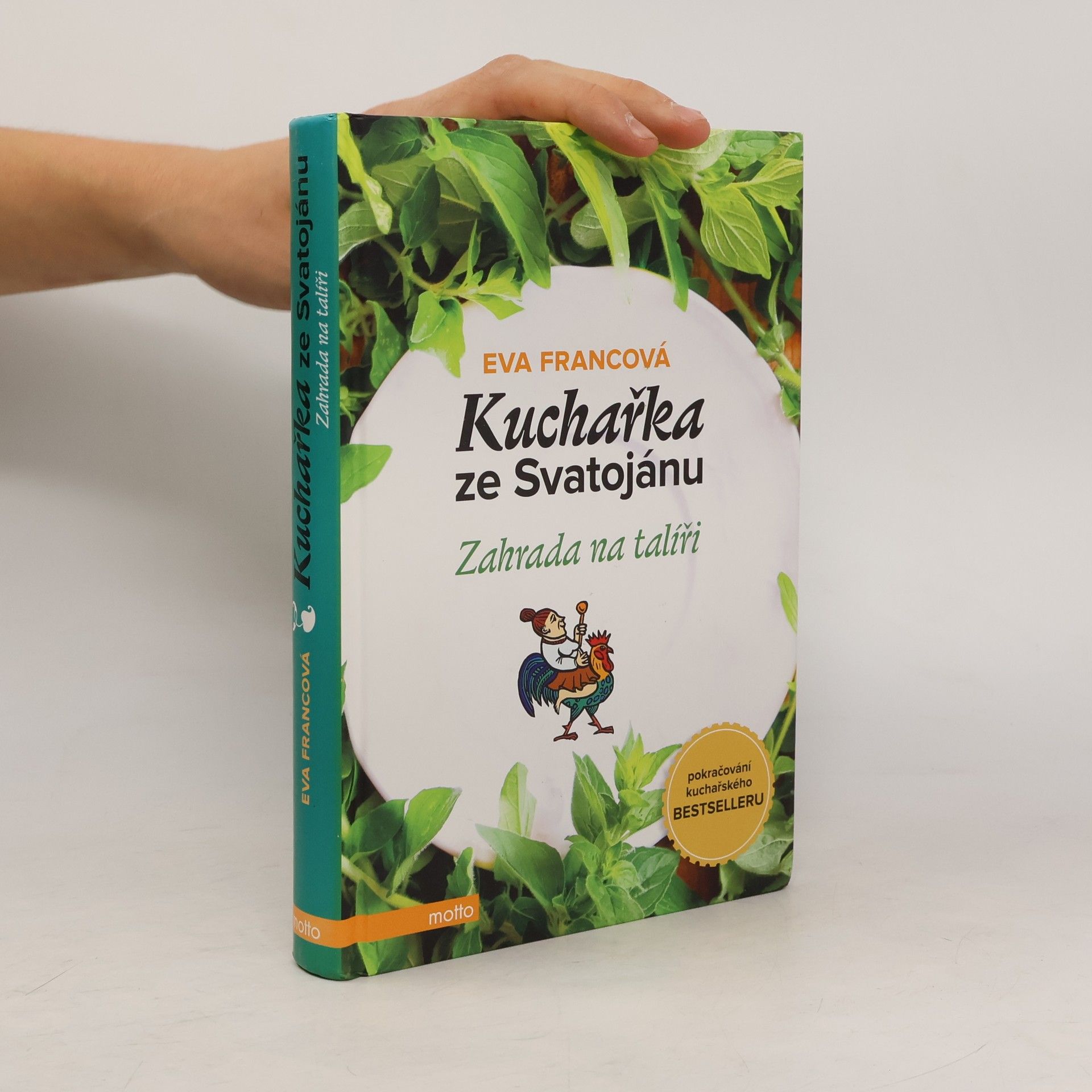 Eva Francová Kuchařka ze Svatojánu. Zahrada na talíři