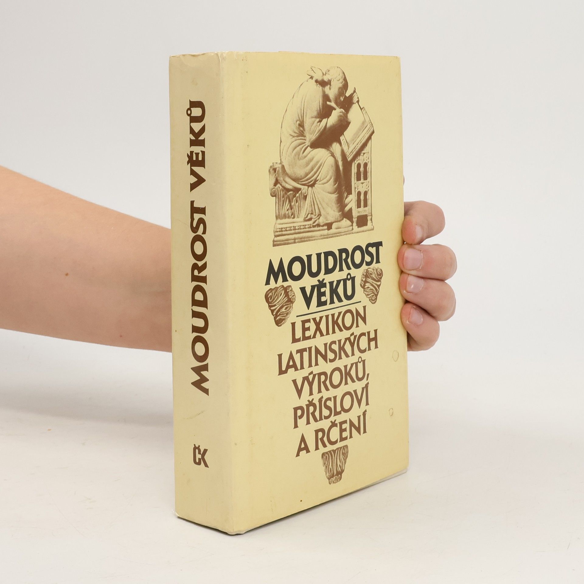 Eva Kuťáková Moudrost věků. Lexikon latinských výroků, přísloví a rčení
