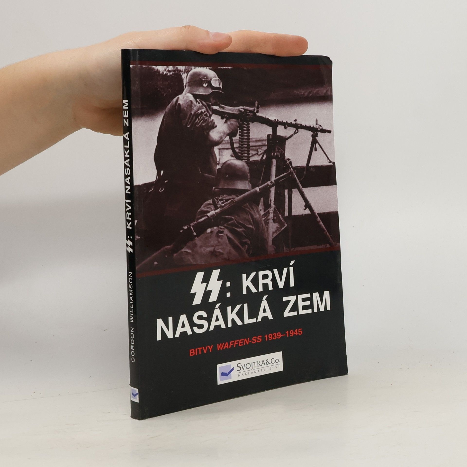 Gordon Williamson SS: krví nasáklá zem: Bitvy Waffen-SS