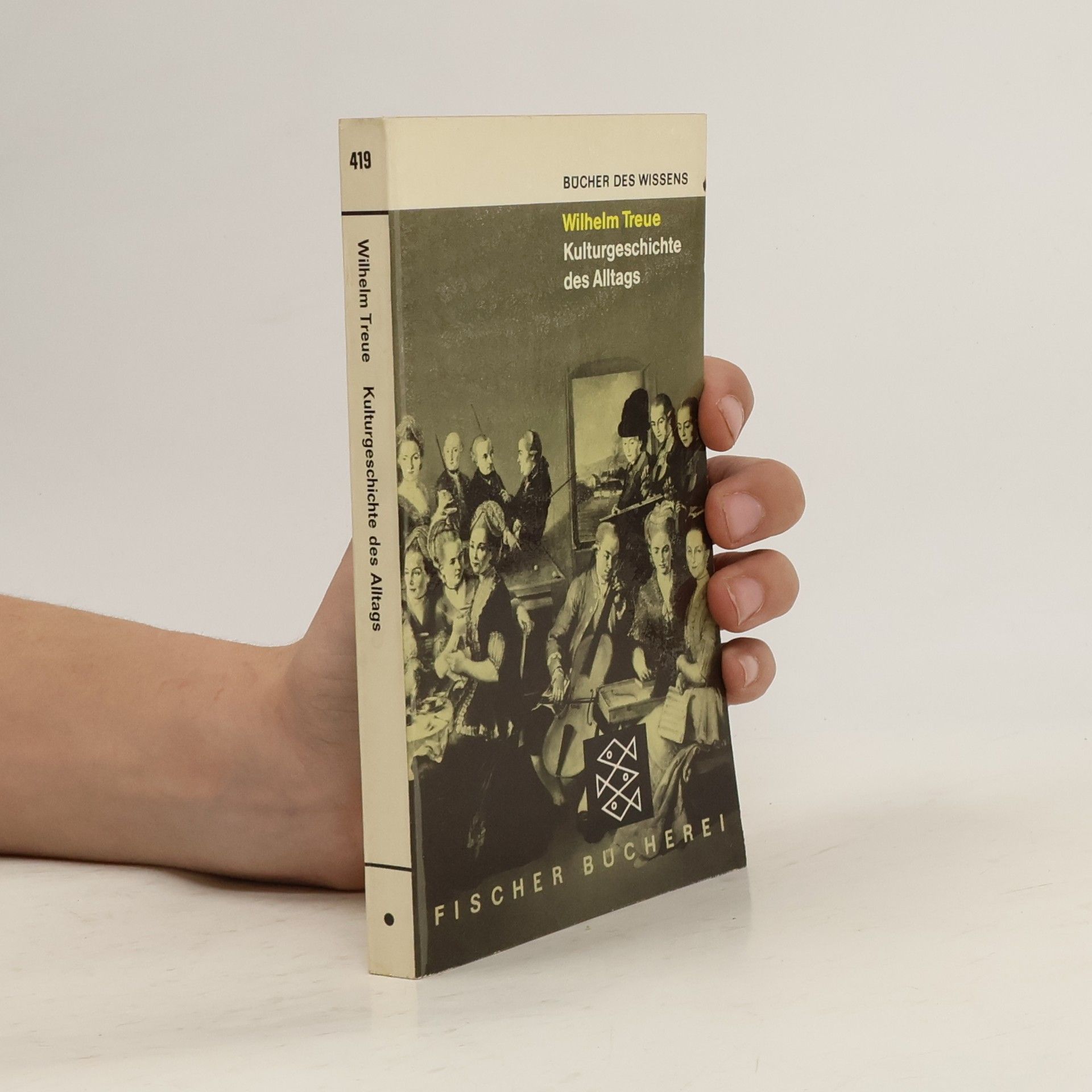 Wilhelm Treue Kulturgeschichte des Alltags