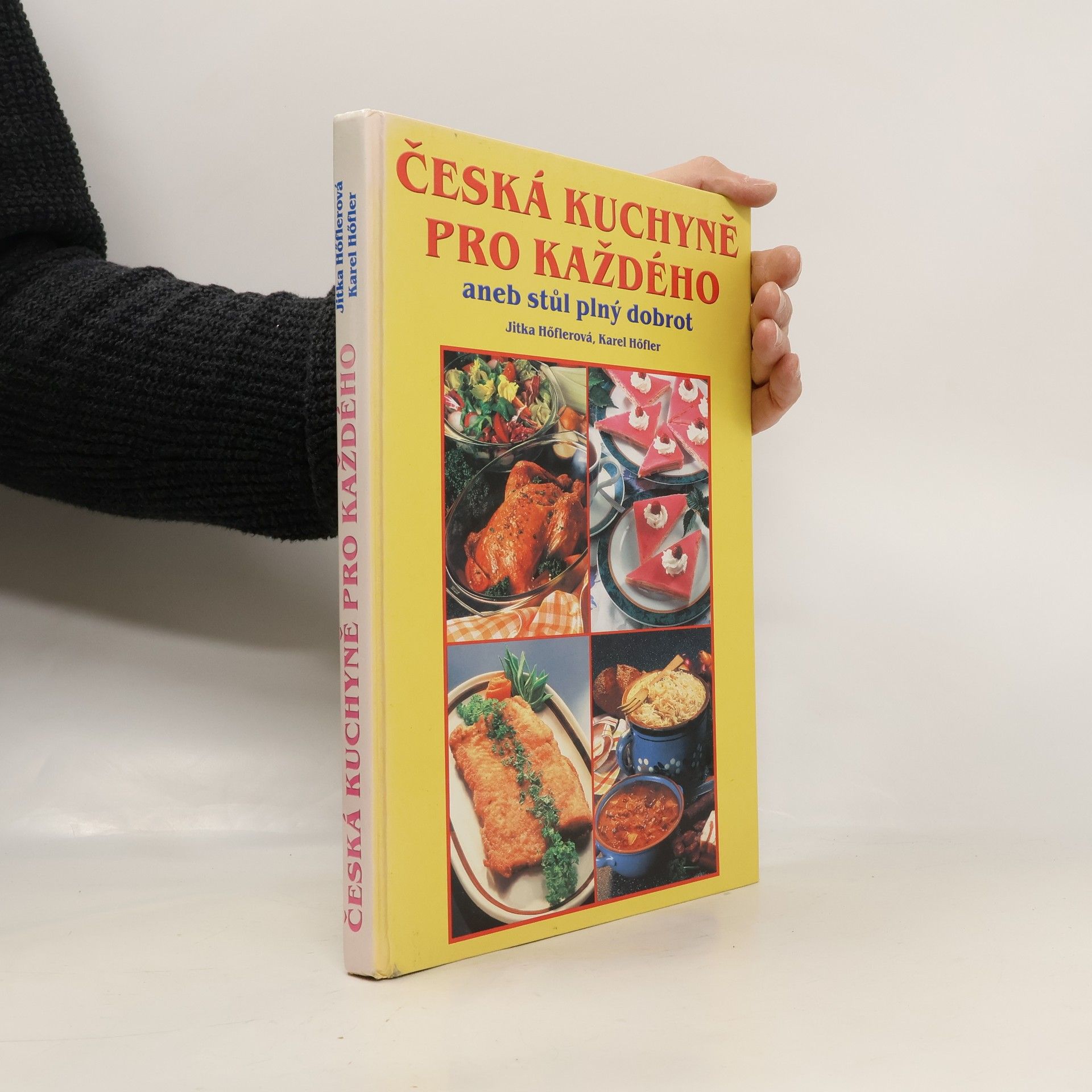 Jitka Höflerová Česká kuchyně pro každého, aneb stůl plný dobrot