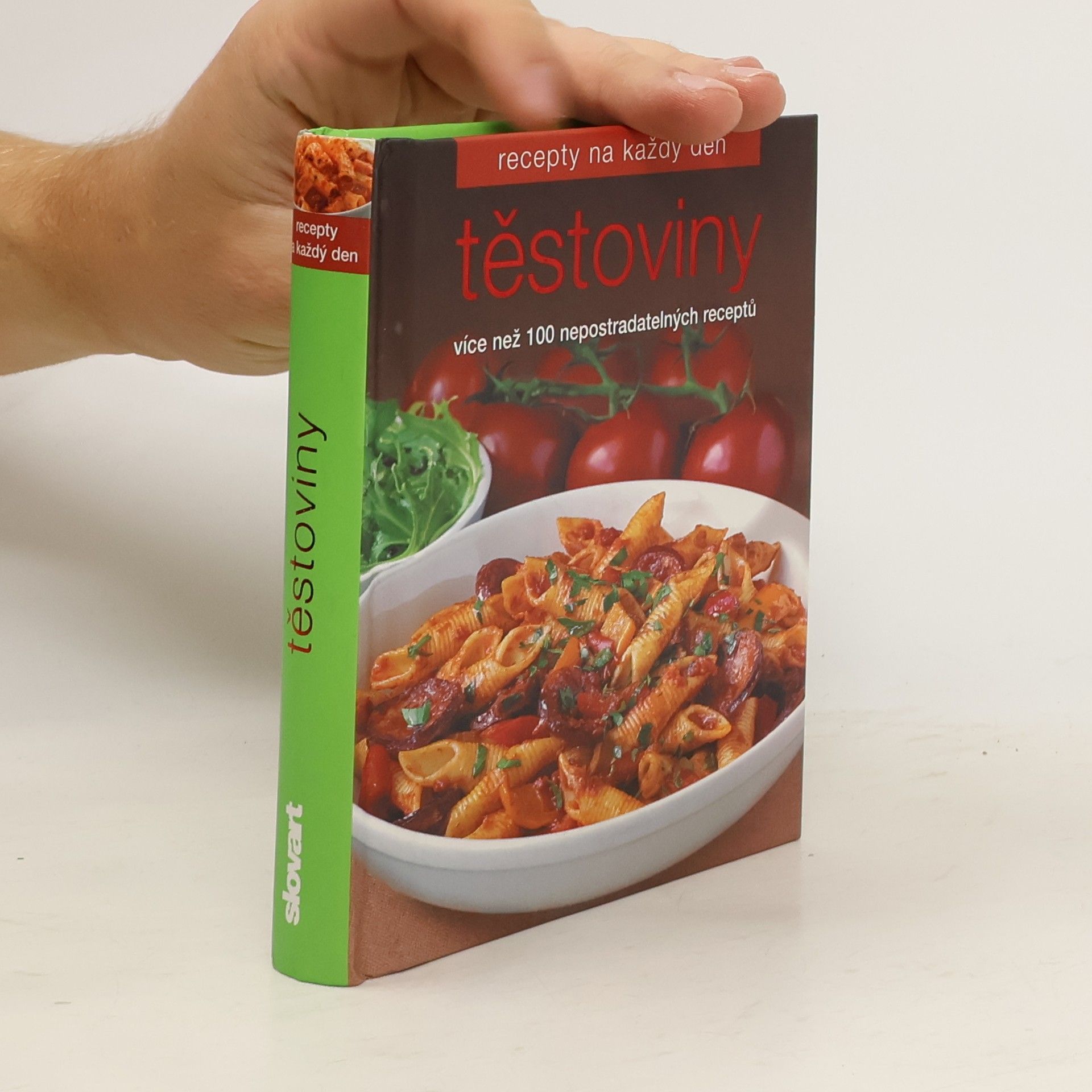 Kolektiv autorů Těstoviny. Více než 100 nepostradatelných receptů.