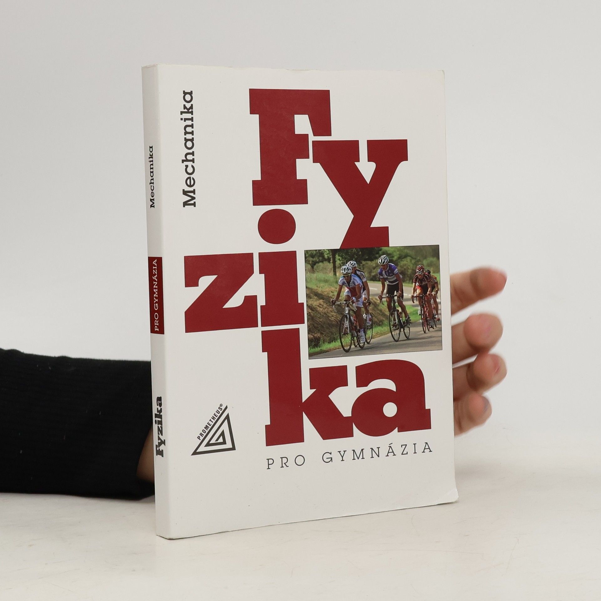 Autorenkollektiv Fyzika pro gymnázia. Mechanika