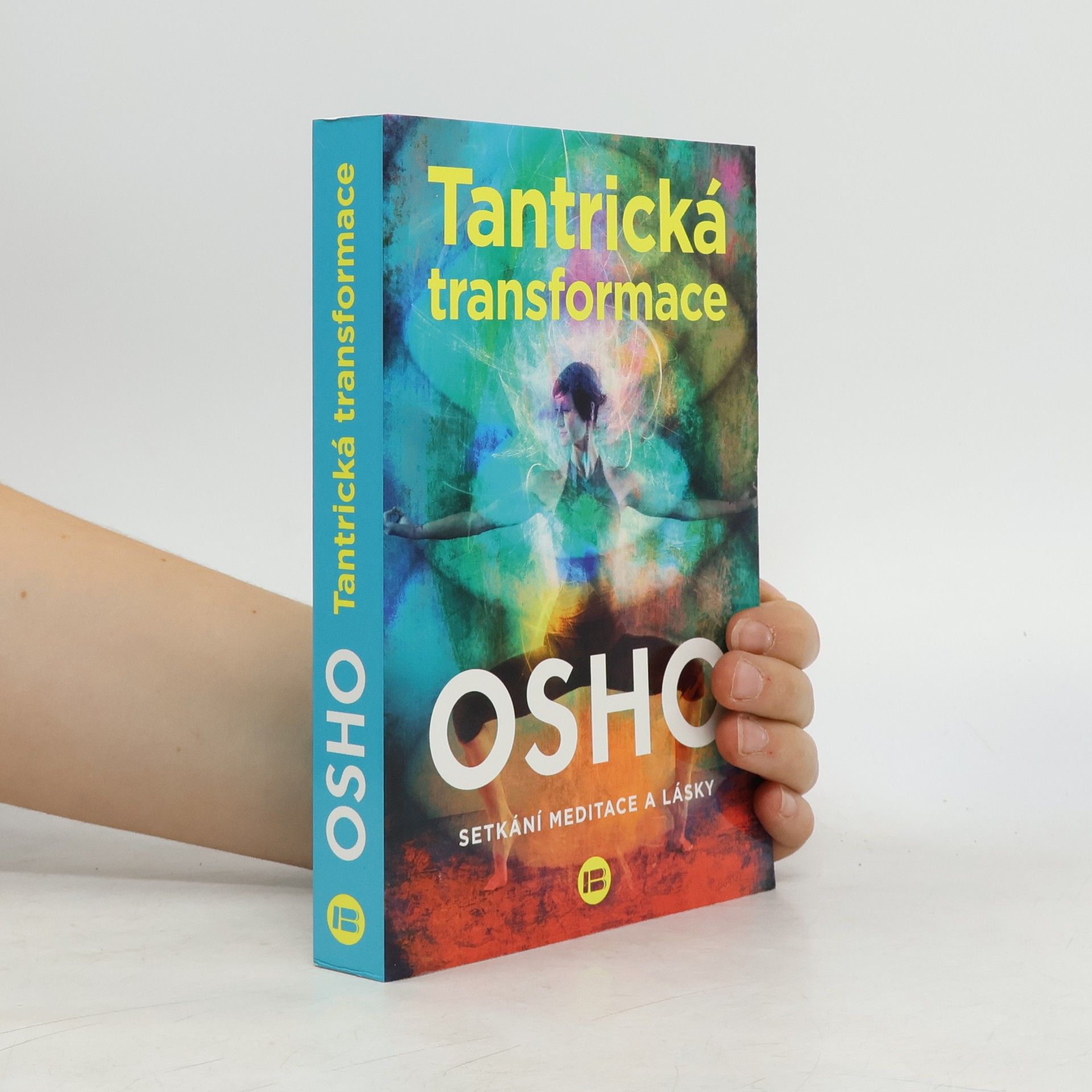 Jana Žlábková Tantrická transformace : setkání meditace a lásky