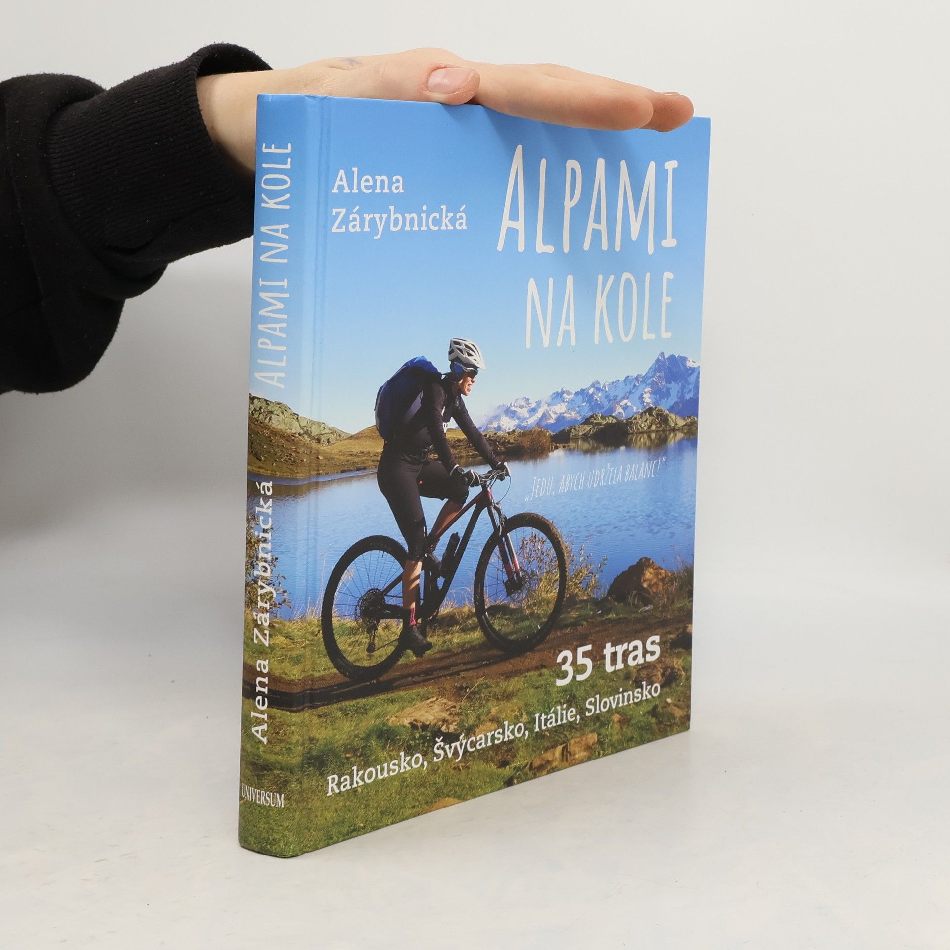 Alena Zárybnická Alpami na kole - 35 tras – Rakousko, Švýcarsko, Itálie, Slovinsko