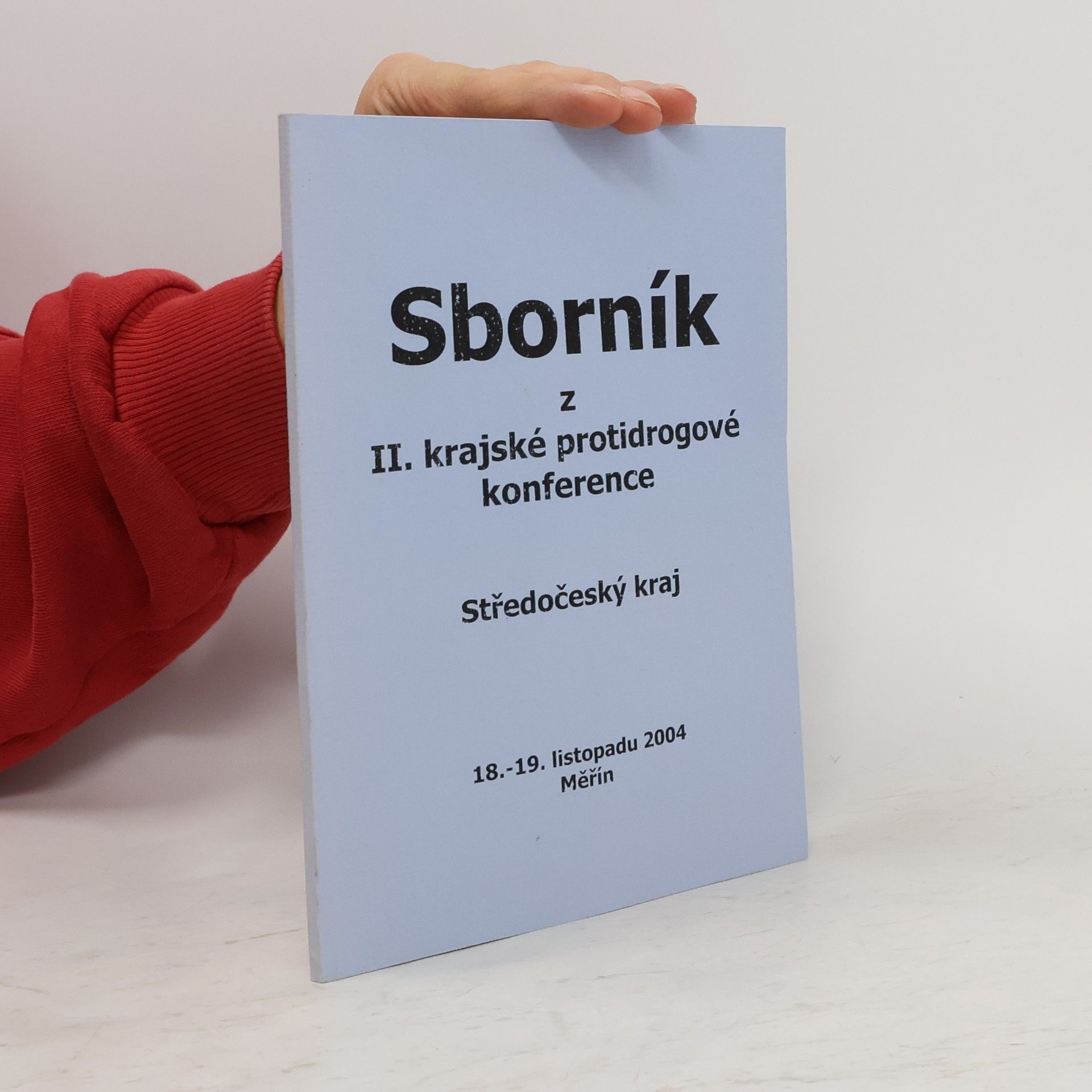 Asociace nestátních organizací zabývající se prevencí a léčbou drogových závislostí Sborník z II. krajské protidrogové konference - Středočeský kraj