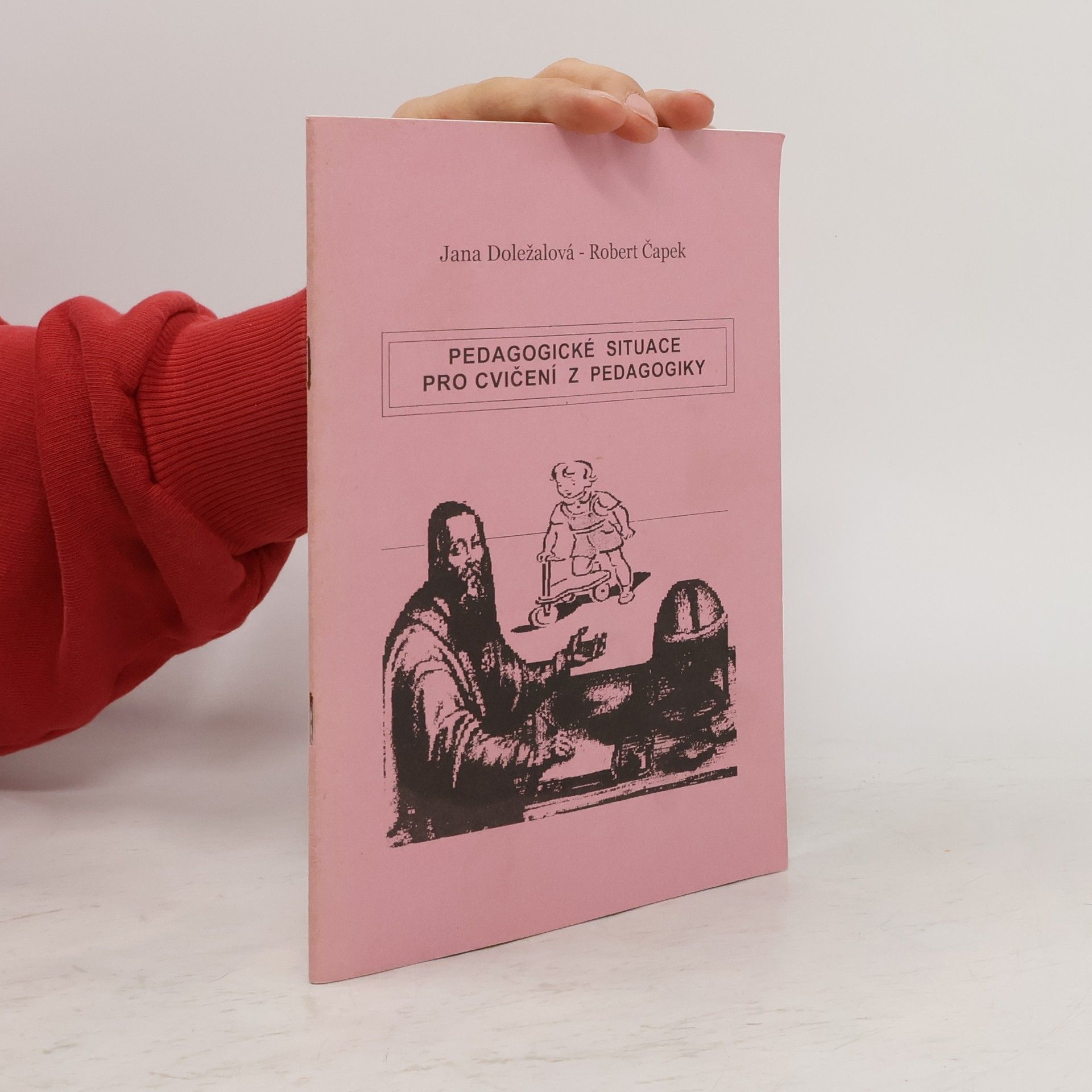 Jana Doležalová Pedagogické situace pro cvičení z pedagogiky