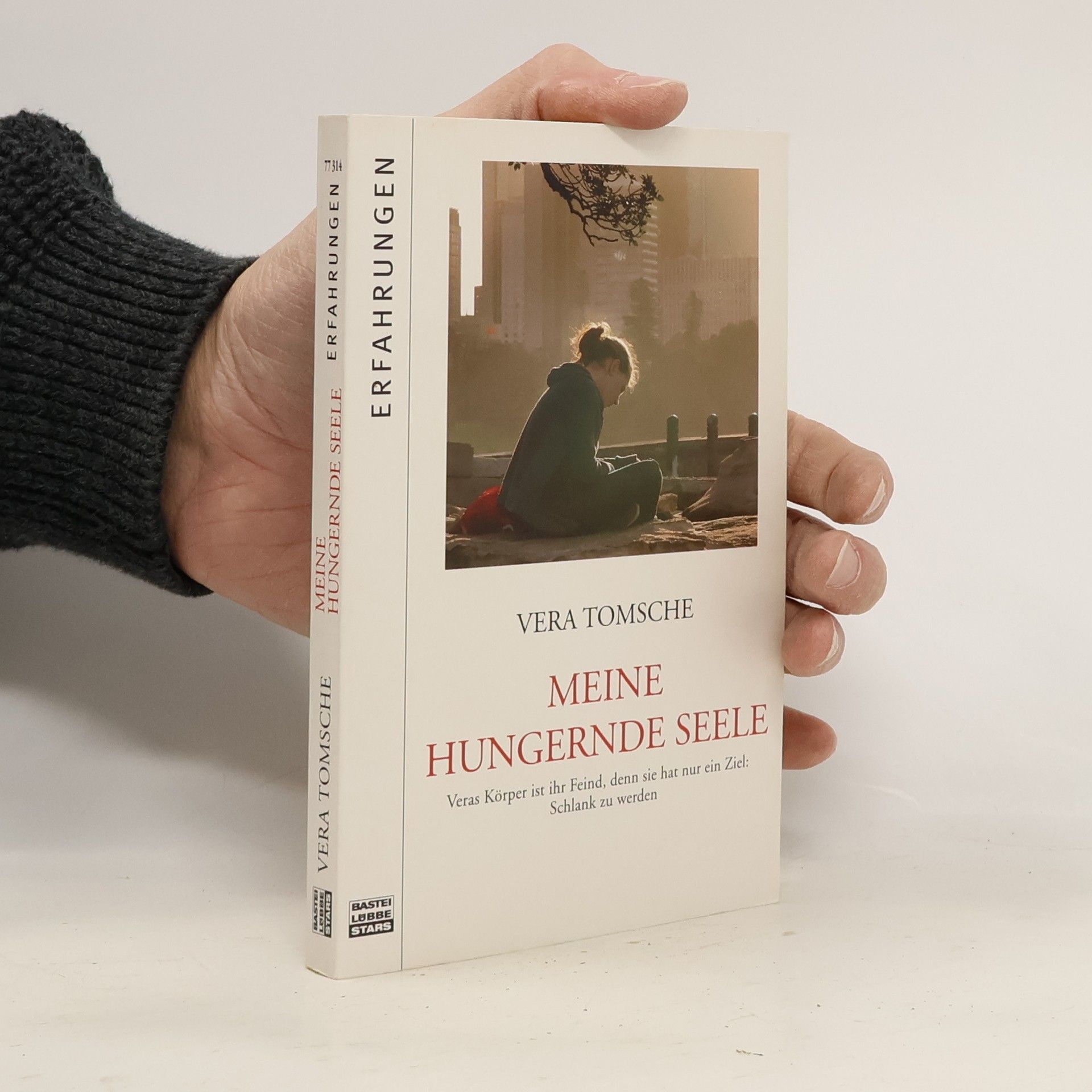 Vera Tomsche Meine hungernde Seele