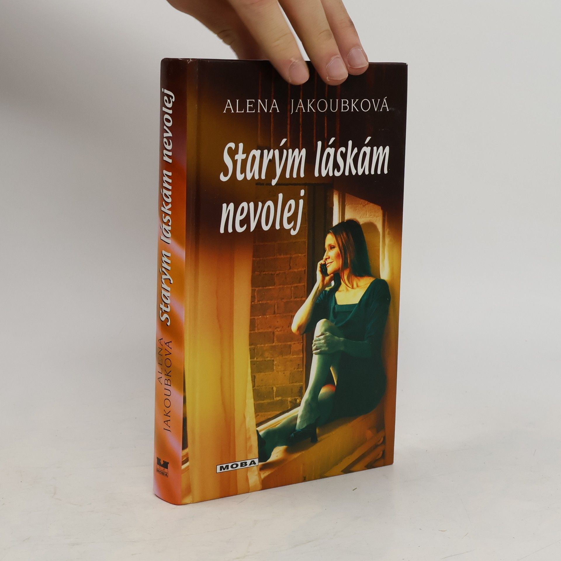 Alena Jakoubková Starým láskám nevolej