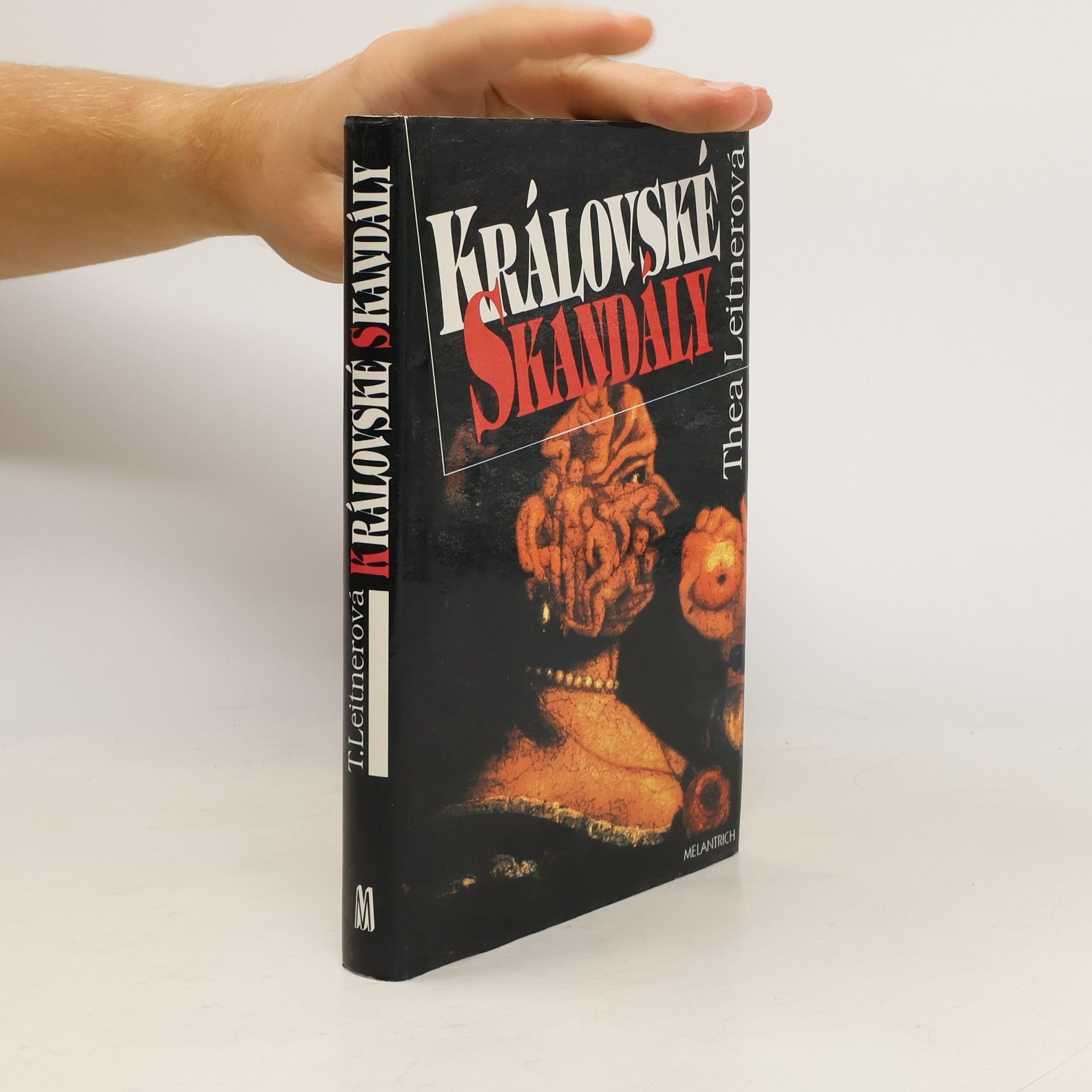 Thea Leitner Královské skandály