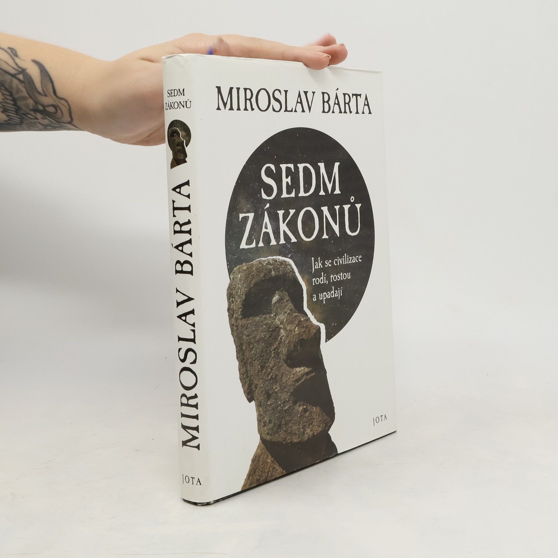 Miroslav Bárta Sedm zákonů: Jak civilizace vznikají, dosahují vrcholu a upadají