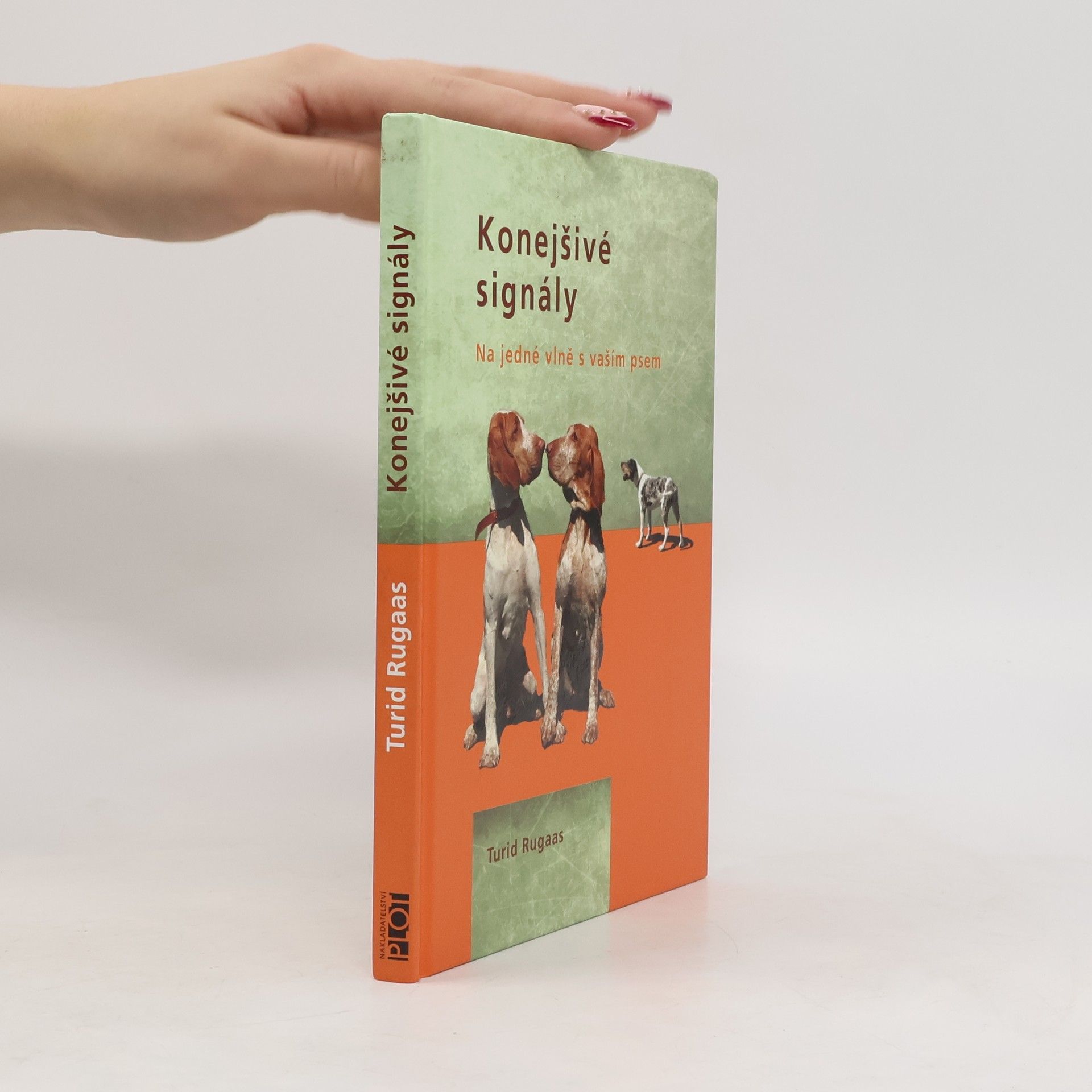 Turid Rugaas Konejšivé signály. Na jedné vlně s vaším psem