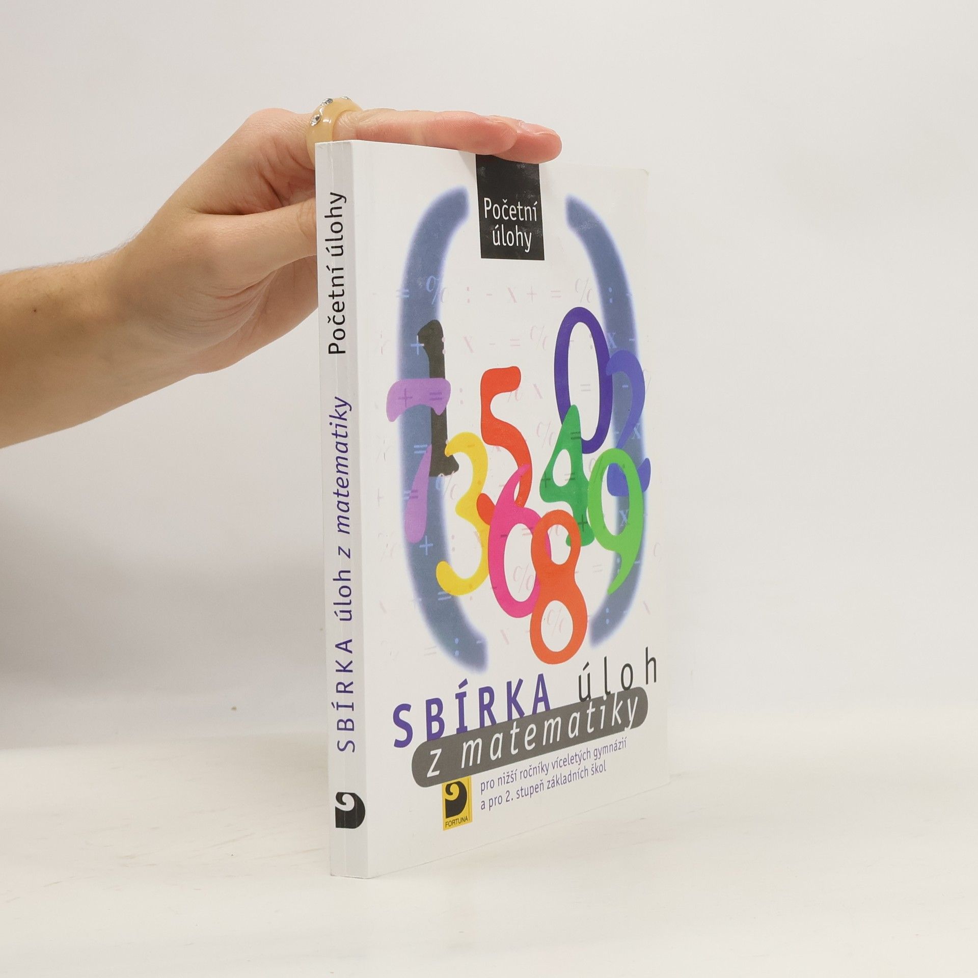 Irena Dobiasová Sbírka úloh z matematiky : pro nižší ročníky víceletých gymnázií a pro 2. stupeň základních škol