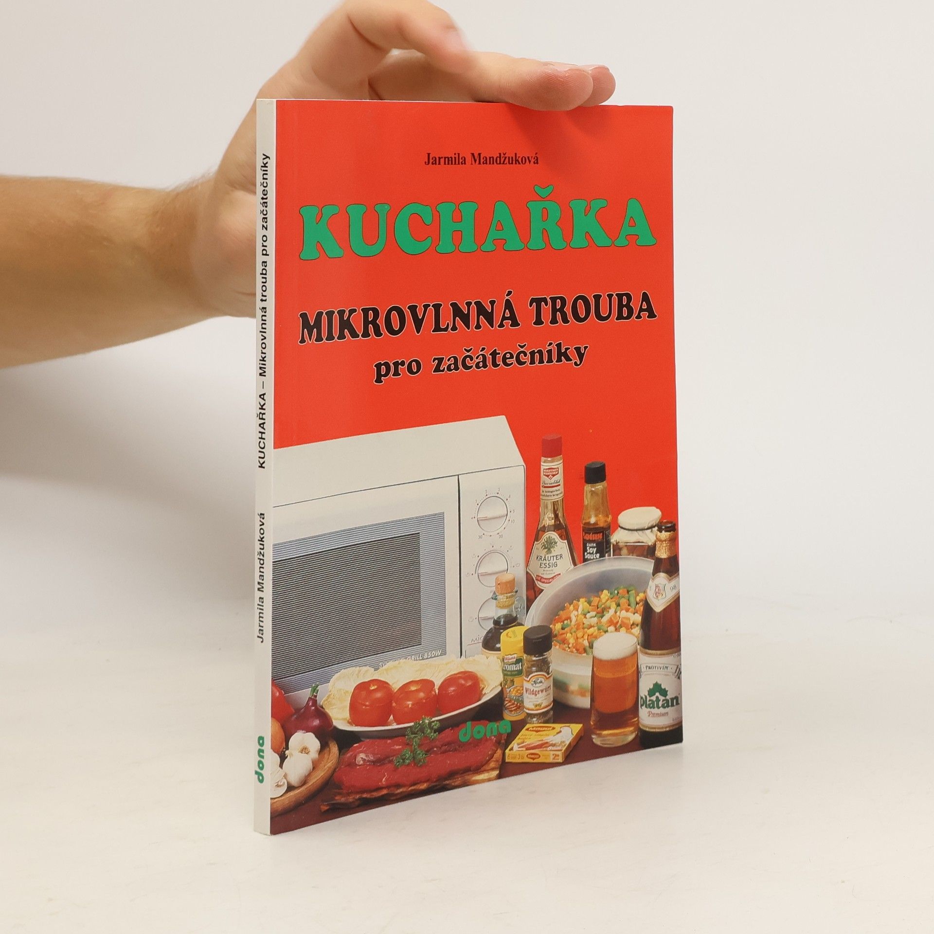 Mandžuková Jarmila Kuchařka : Mikrovlnná trouba pro začátečníky