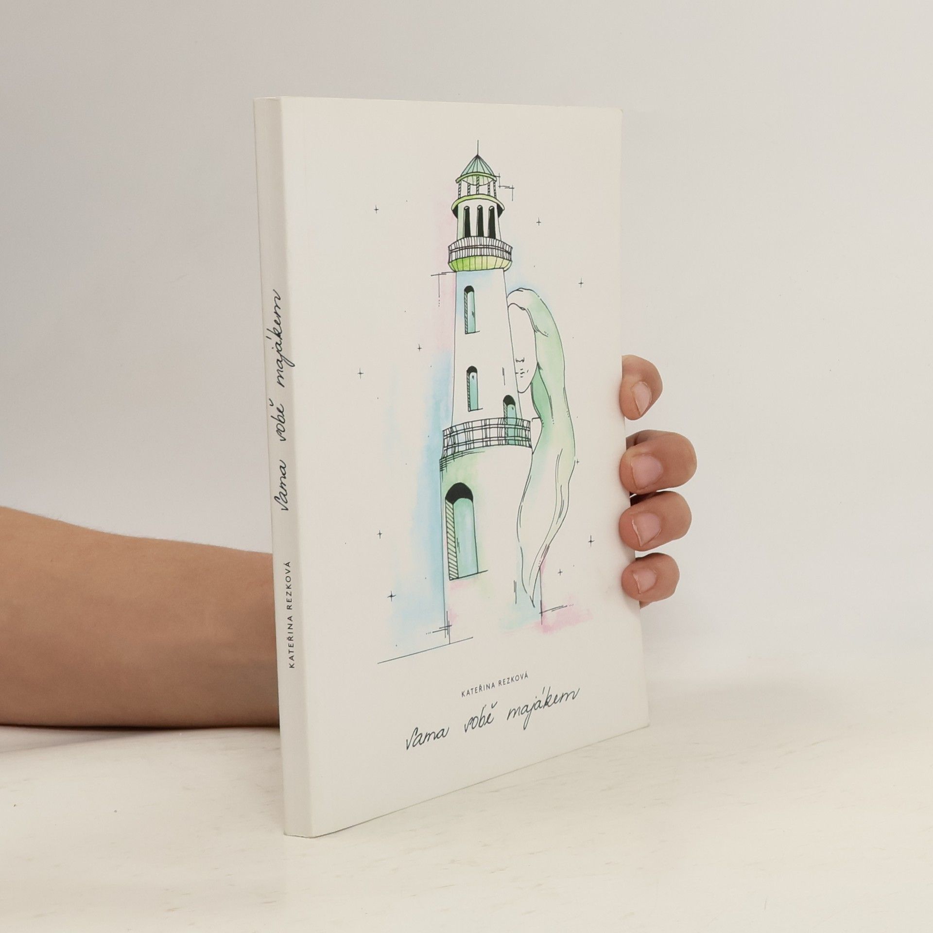 Kateřina Rezková Sama sobě majákem