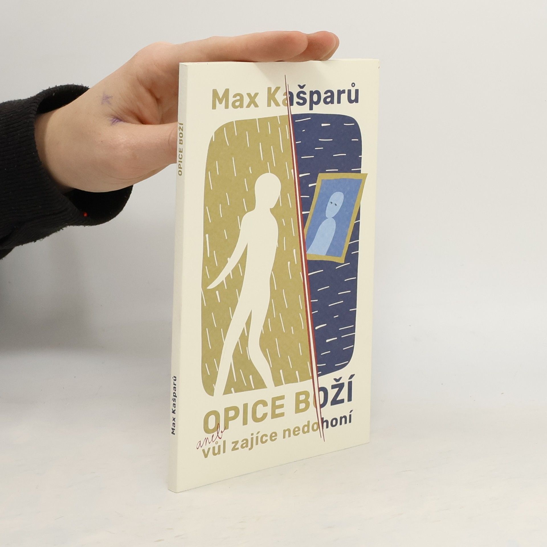 Jaroslav Max Kašparů Opice Boží aneb vůl zajíce nedohoní