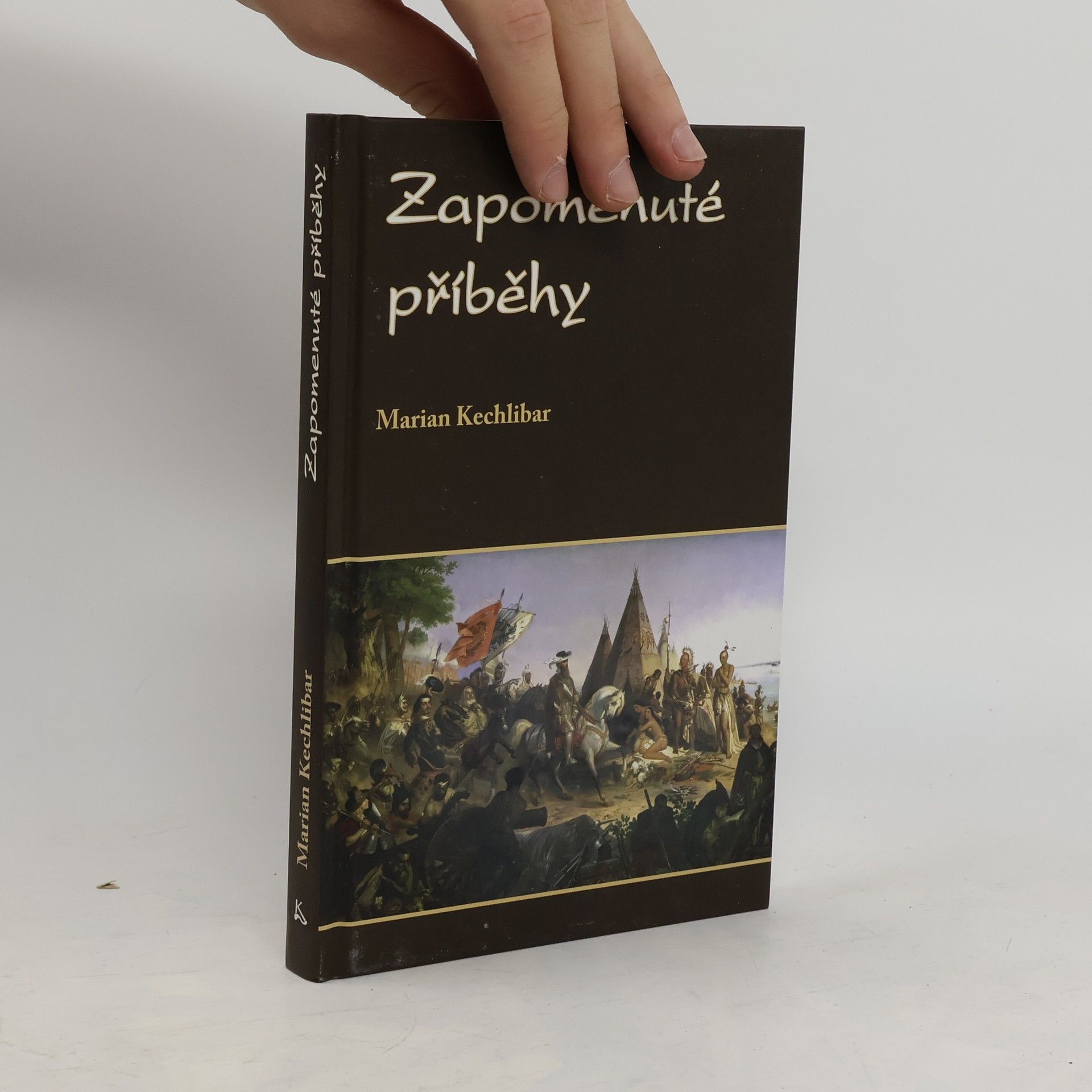 Marian Kechlibar Zapomenuté příběhy