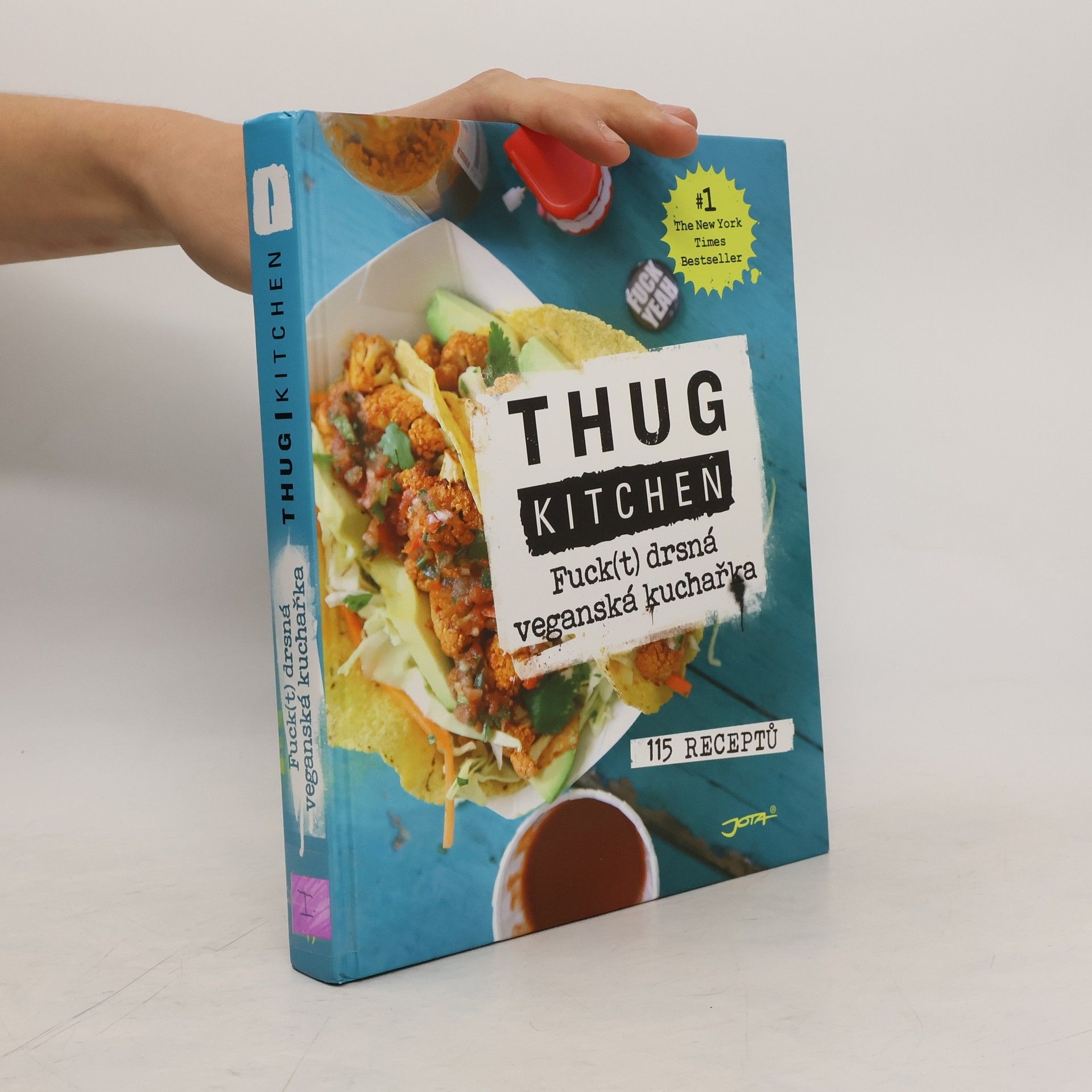 Kolektiv autorů Thug kitchen: Fuck(t) drsná veganská kuchařka