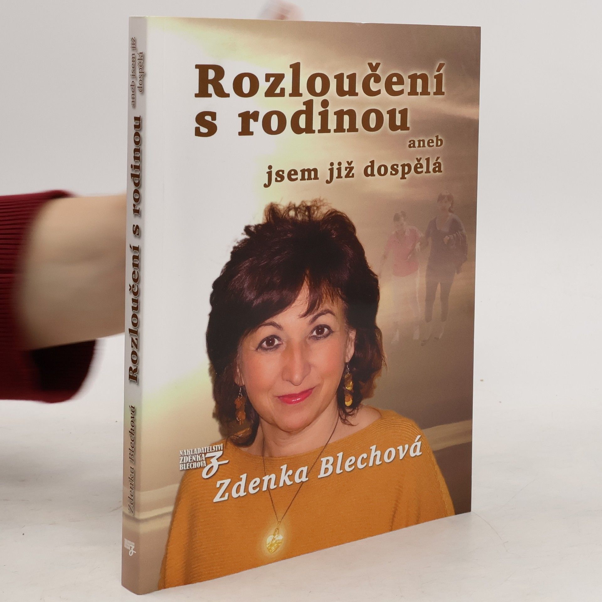 Zdenka Blechová Rozloučení s rodinou aneb jsem již dospělá