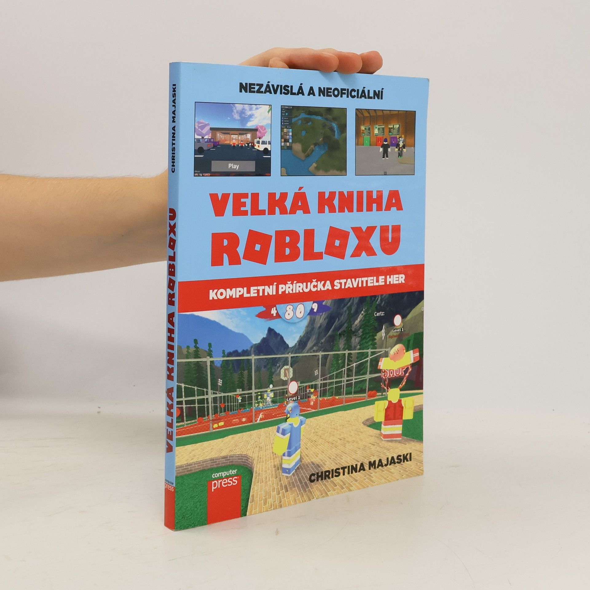 Christina Majaski Nezávislá a neoficiální velká kniha Robloxu : kompletní příručka stavitele her