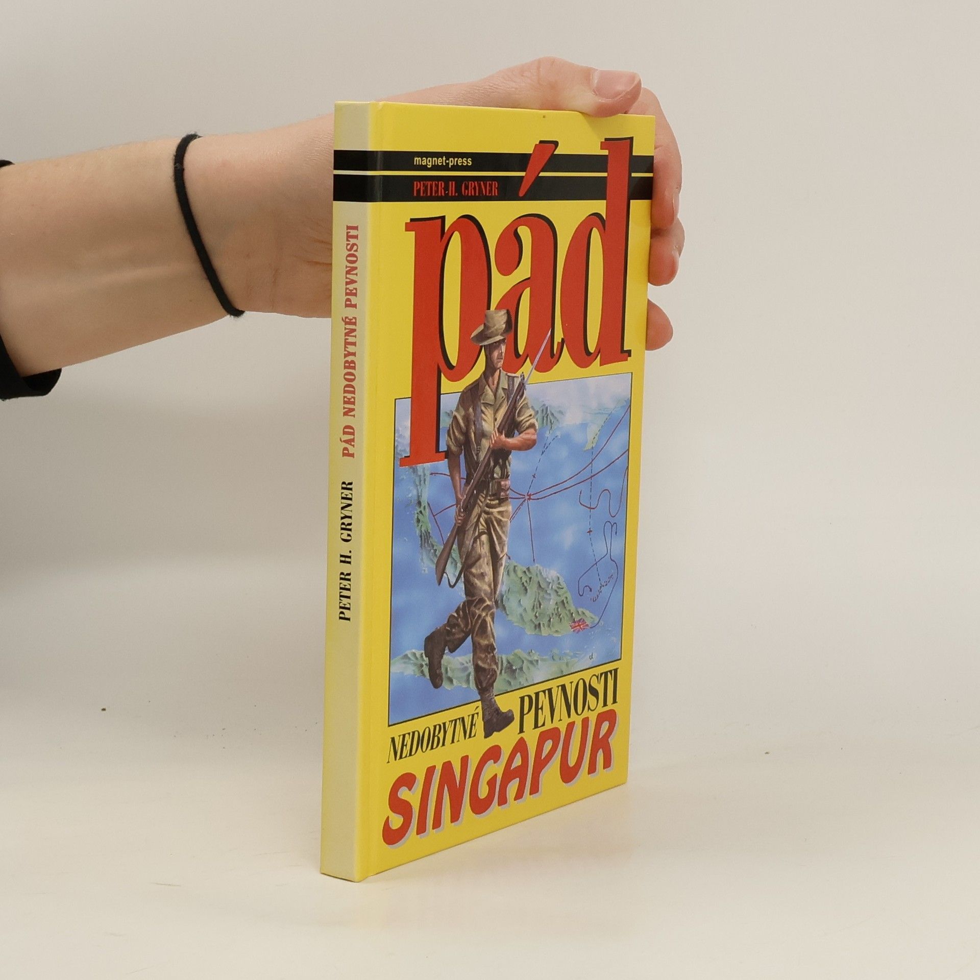 Peter H. Gryner Pád nedobytné pevnosti. Singapur