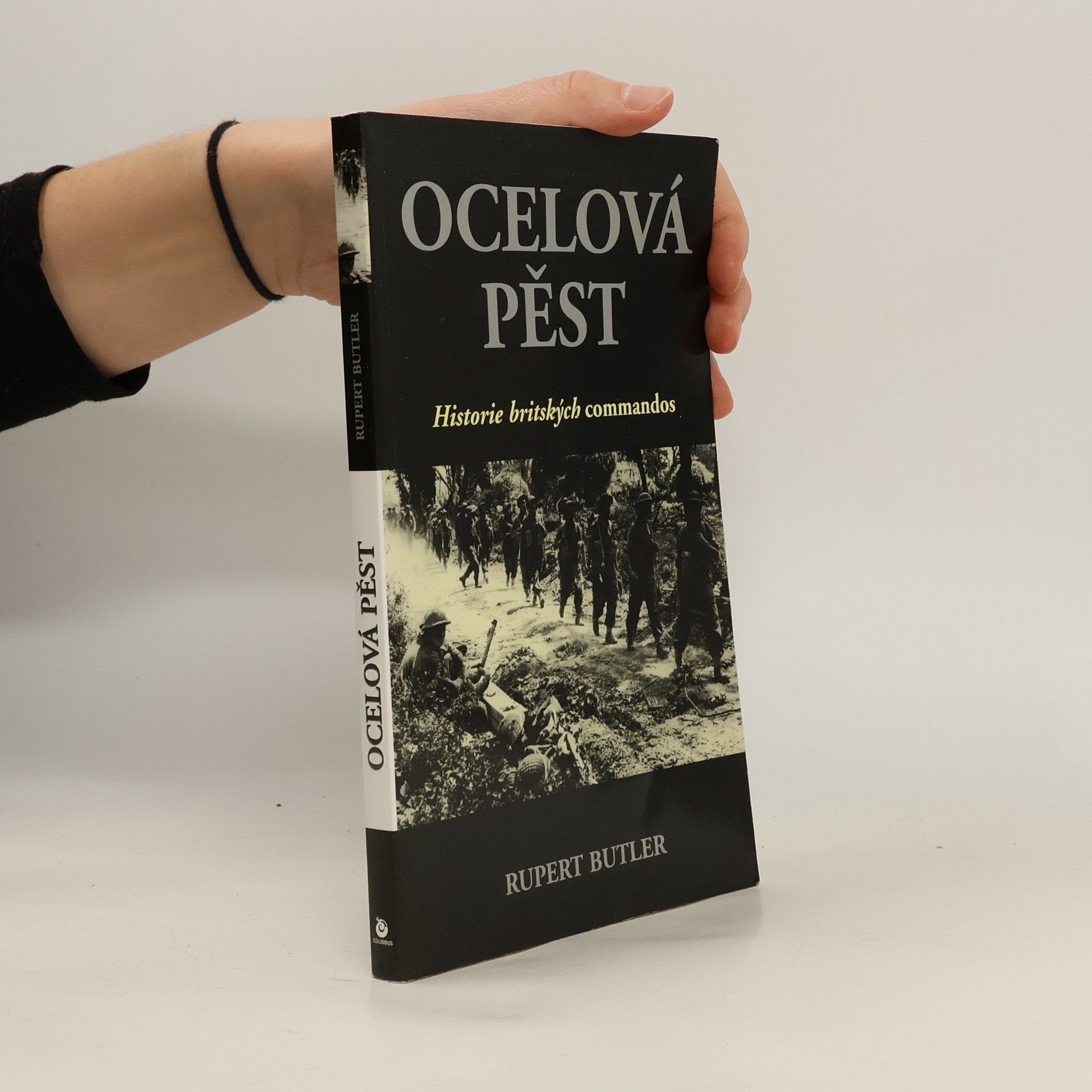 Rupert Butler Ocelová pěst. Historie britských commandos.