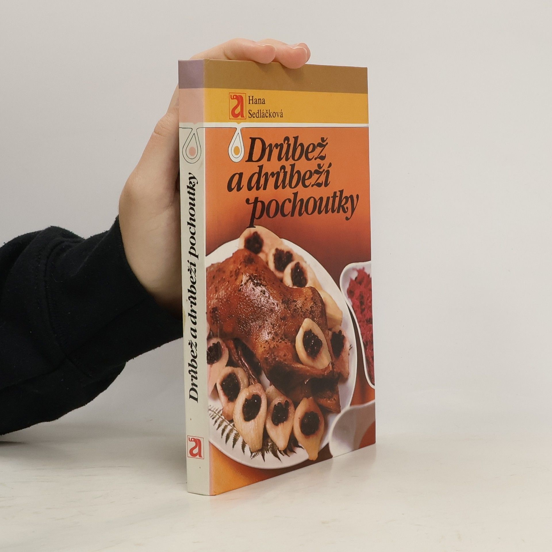 Hana Sedláčková Václav Kněz Drůbež a drůbeží pochoutky