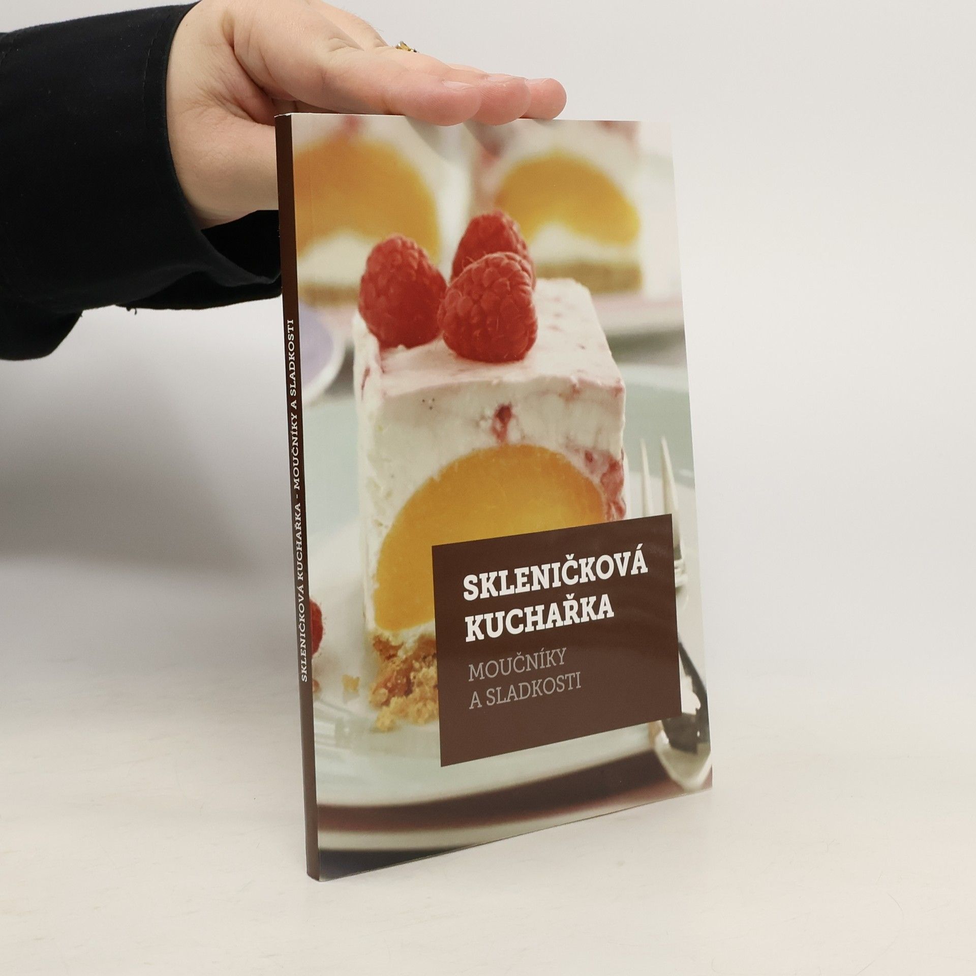 Kolektív autorov Skleničková kuchařka. Moučníky a sladkosti