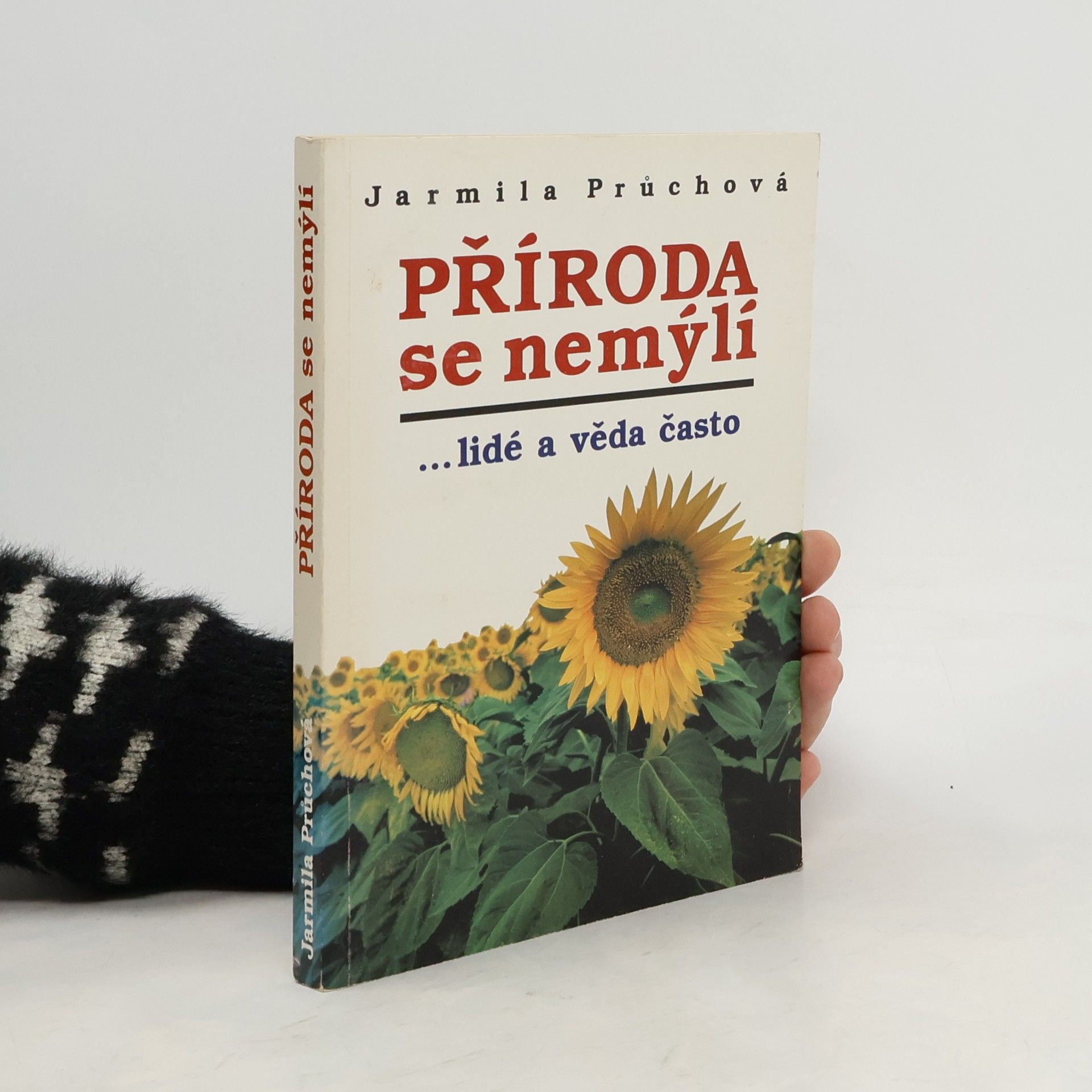 Příroda se nemýlí. ...lidé a věda často