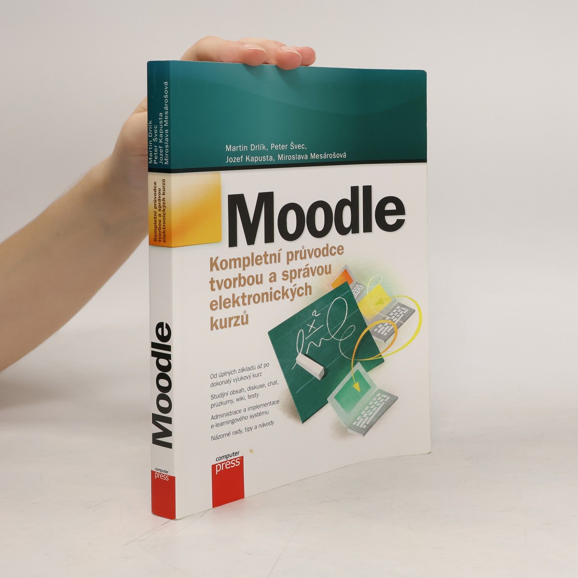 Martin Drlík Moodle. Kompletní průvodce tvorbou a správou elektronických kurzů