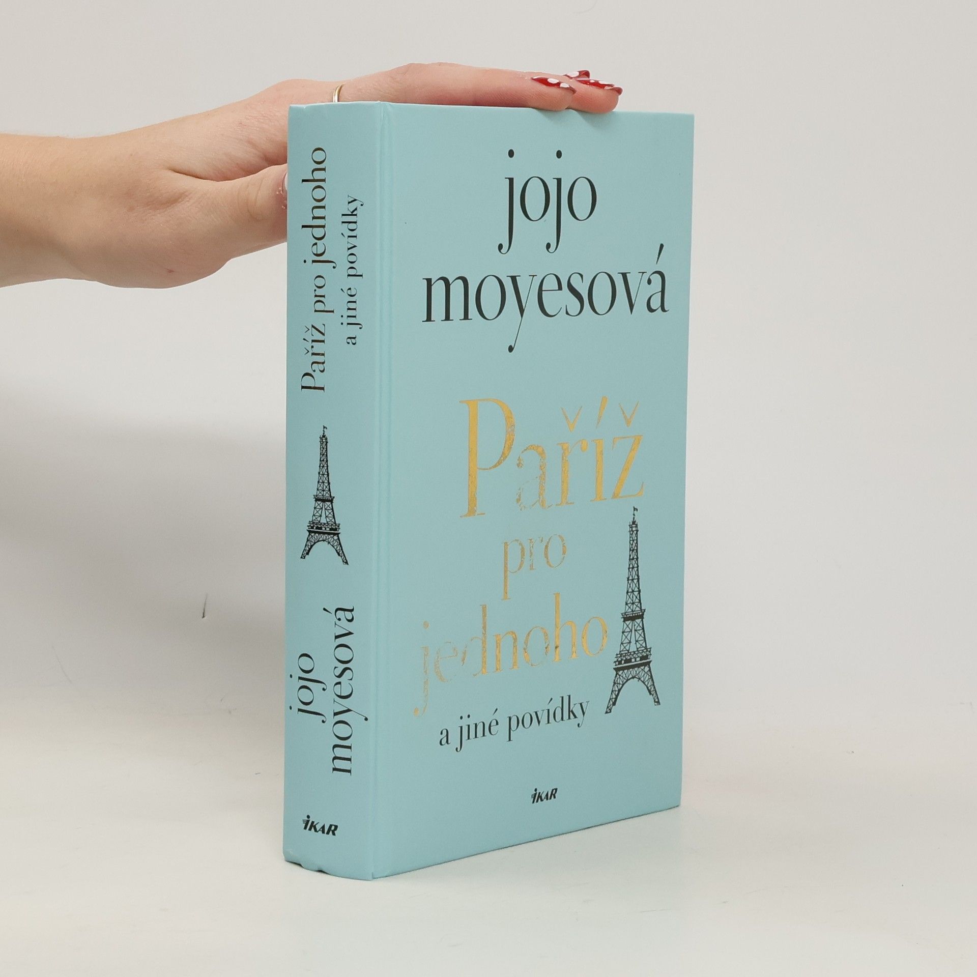 Jojo Moyes Paříž pro jednoho a jiné povídky