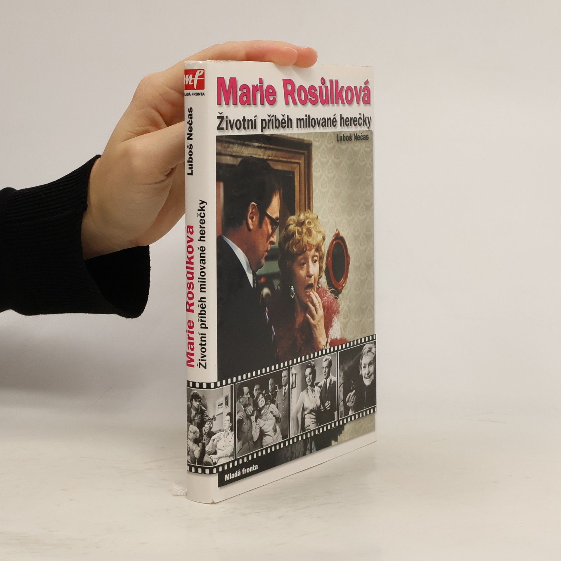 Luboš Nečas Marie Rosůlková aneb "Meryčka na scénu...". Životní příběh milované herečky