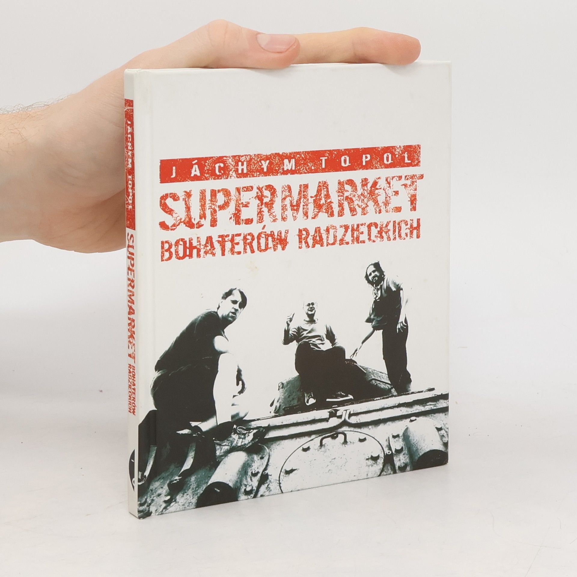 Jáchym Topol Supermarket bohaterów radzieckich