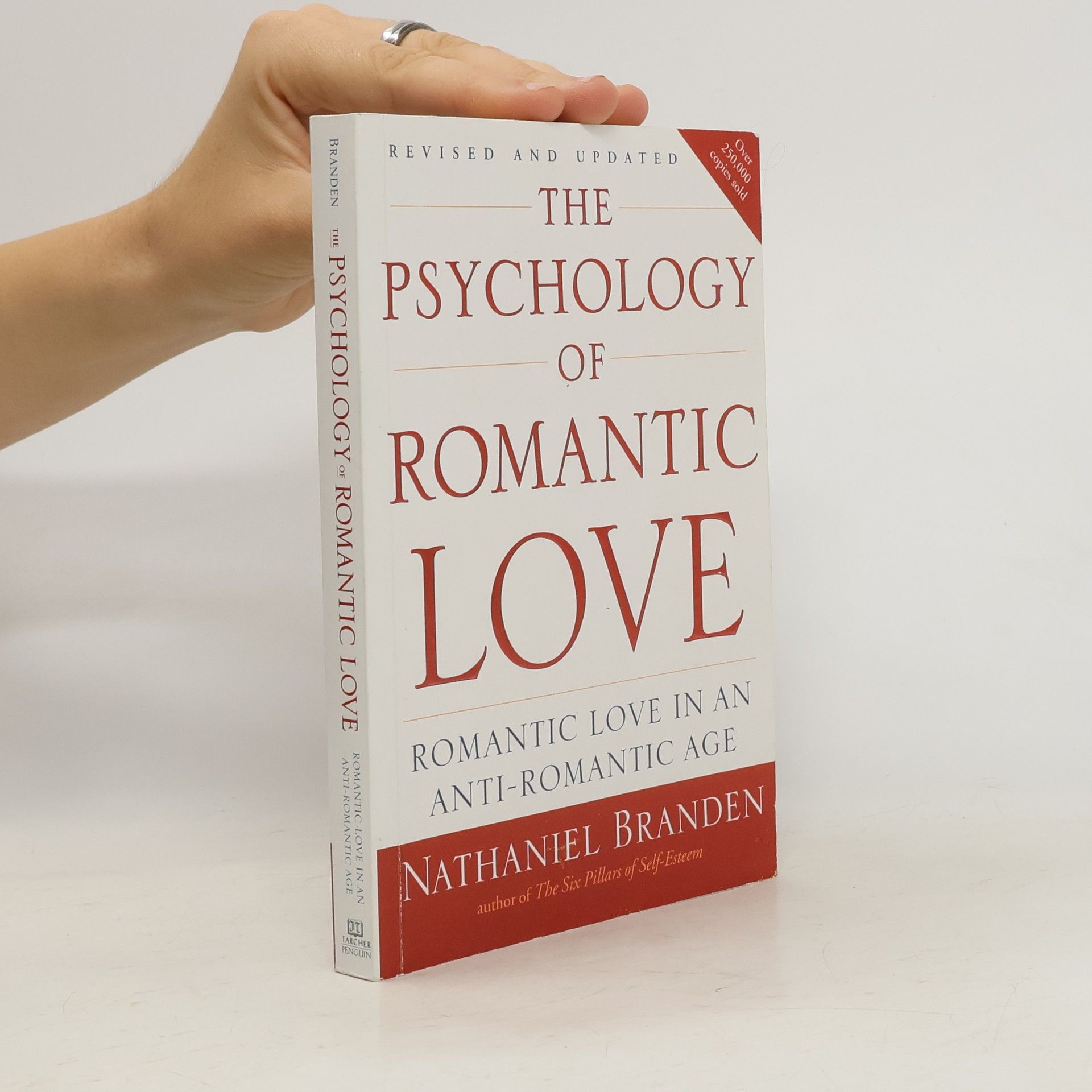 Nathaniel Branden The psychology of romantic love : Romantic love in an anti-romantic age