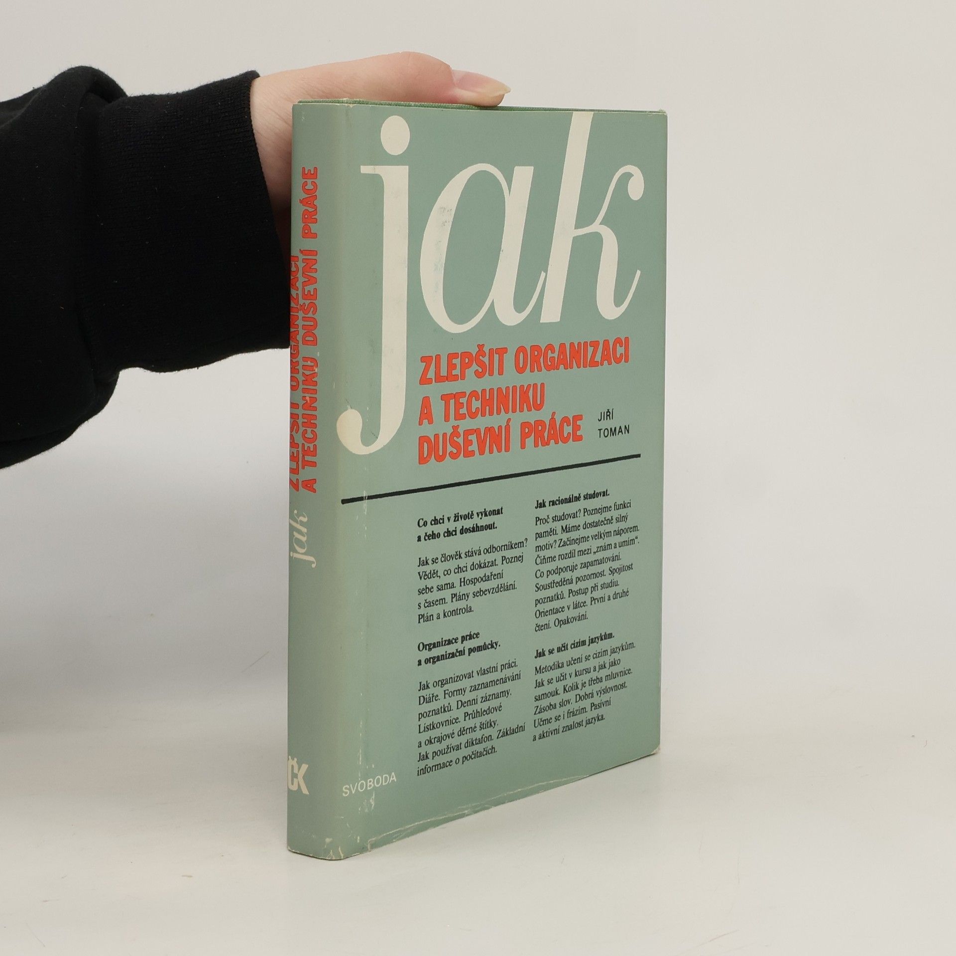 Jiří Toman Jak zlepšit organizaci a techniku duševní práce
