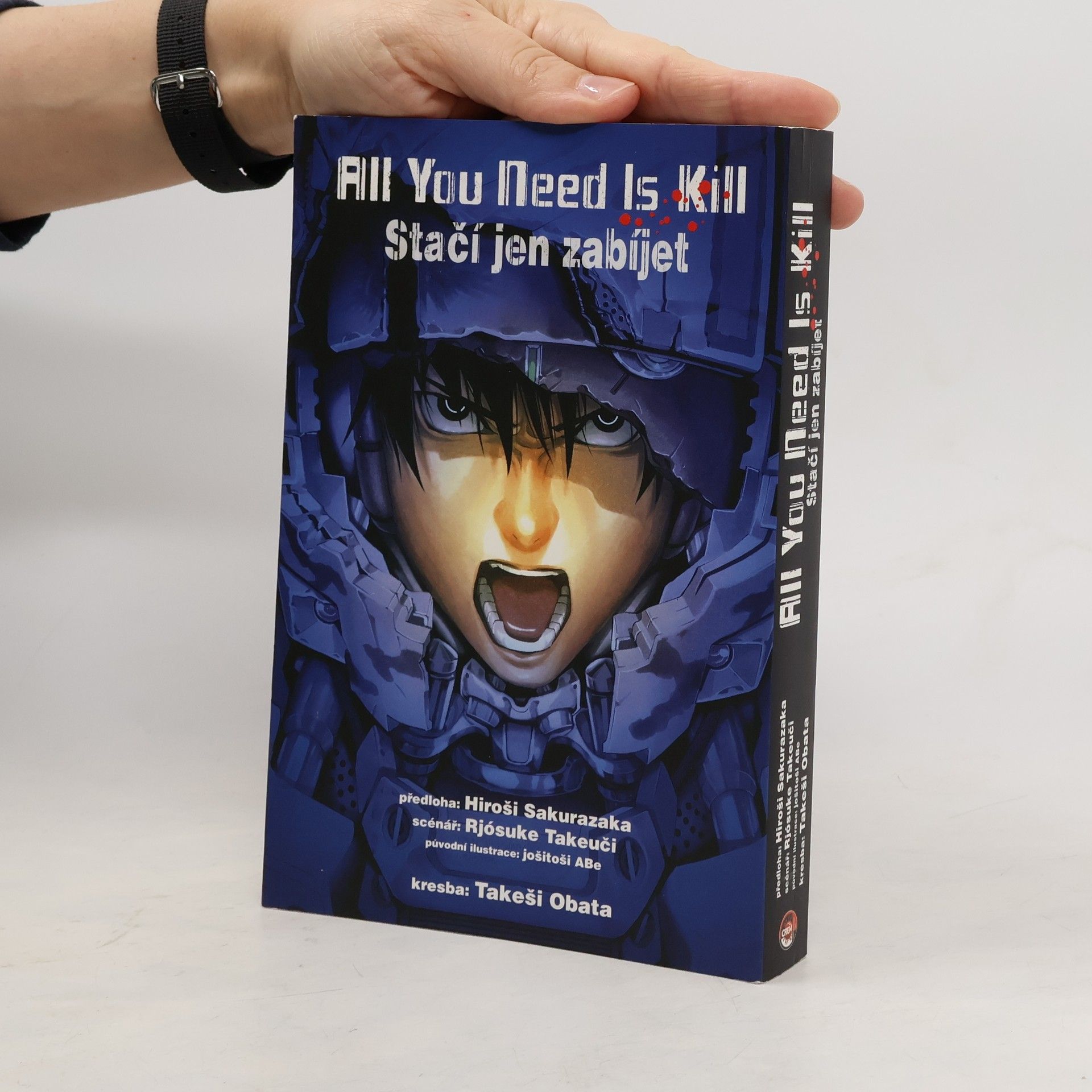 Hiroshi Sakurazaka All you need is kill = Stačí jen zabíjet