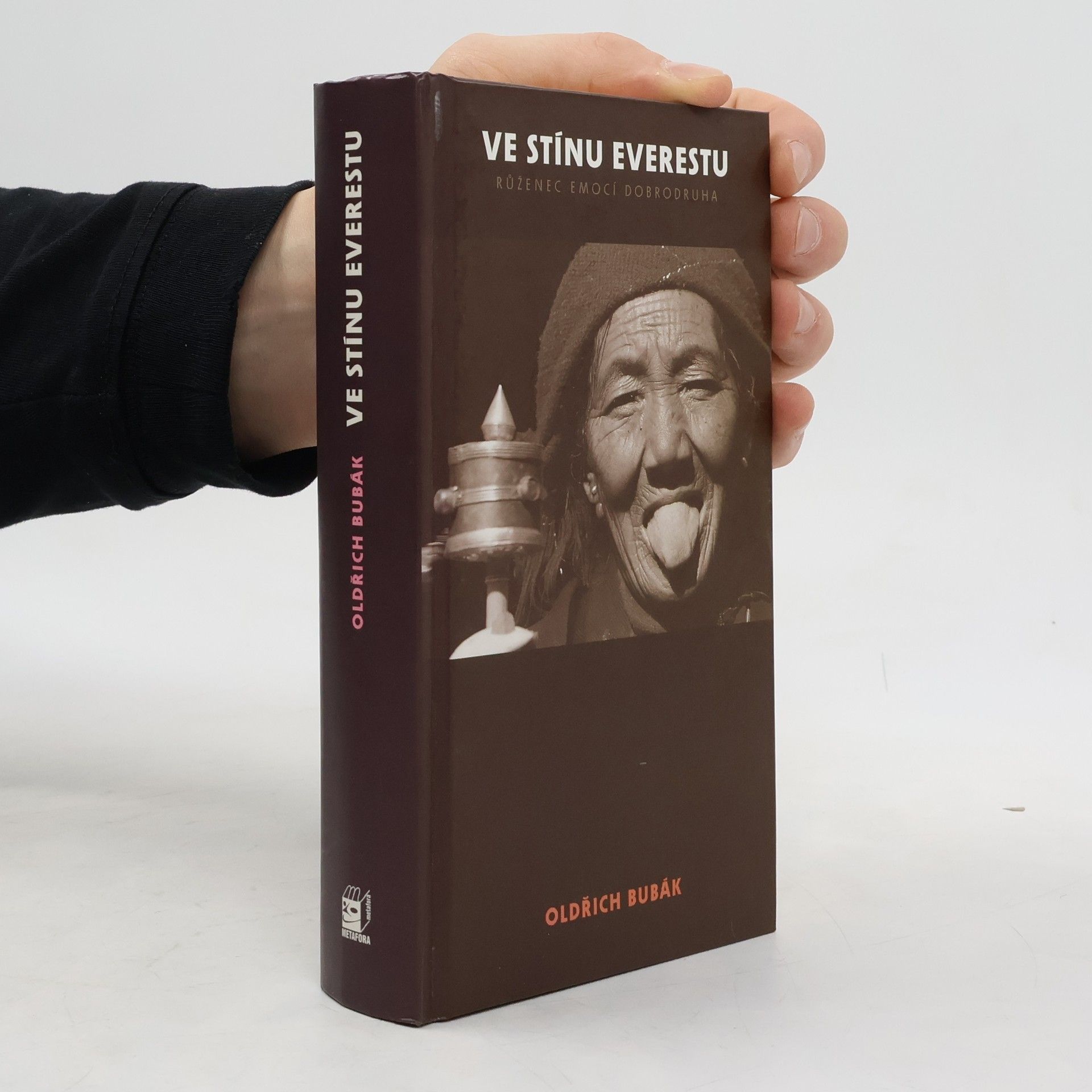 Oldřich Bubák Ve stínu Everestu, aneb, Růženec vidění, vjemů, pocitů, zkušeností a poznání dobrodruha