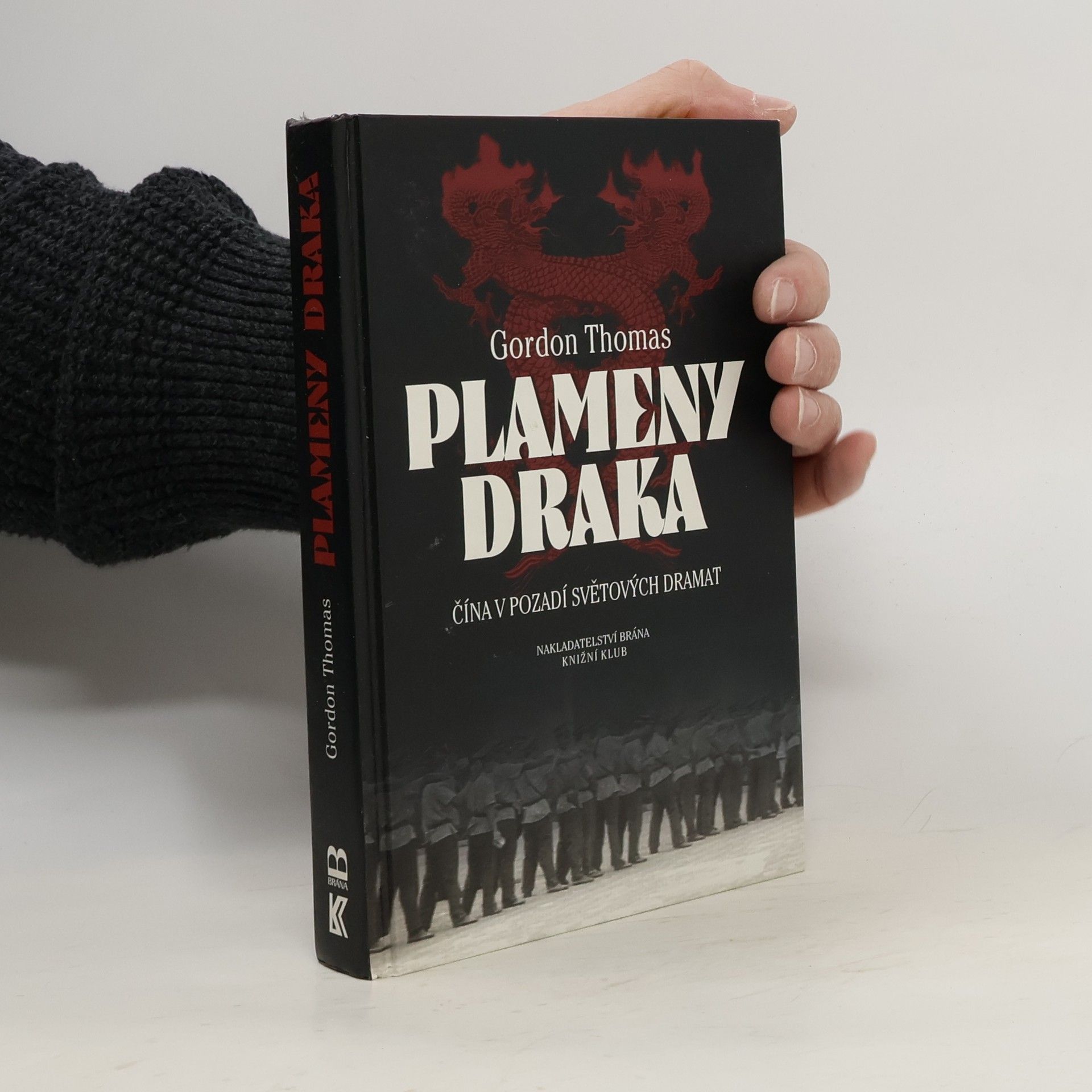 Gordon Thomas Plameny draka. Čína v pozadí světových dramat