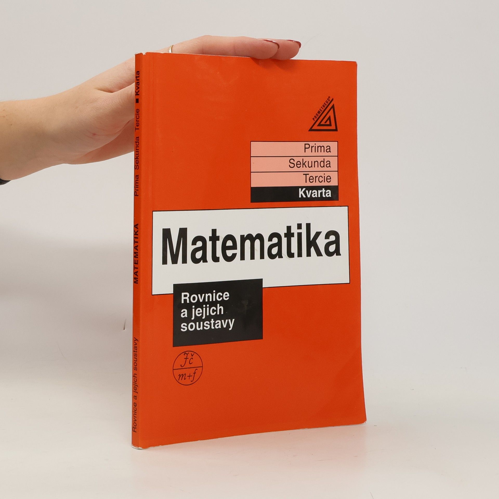 Matematika: Kvarta. Rovnice a jejich soustavy