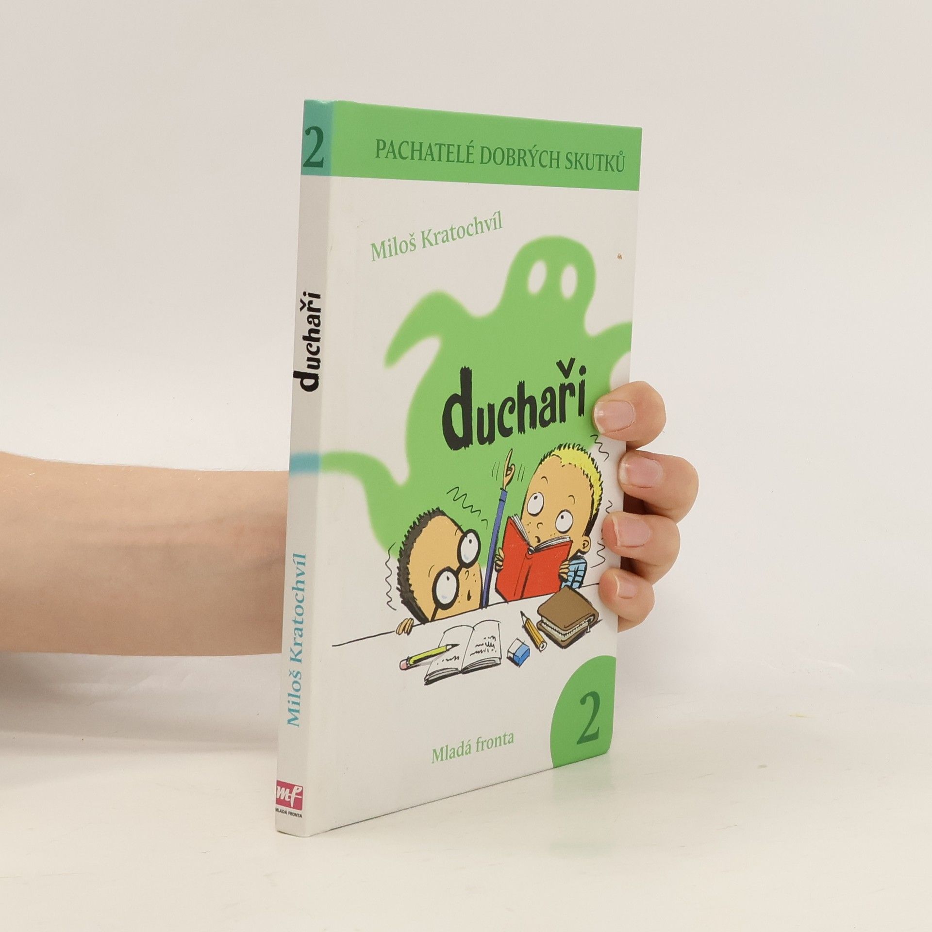 Pachatelé dobrých skutků. 2. Duchaři